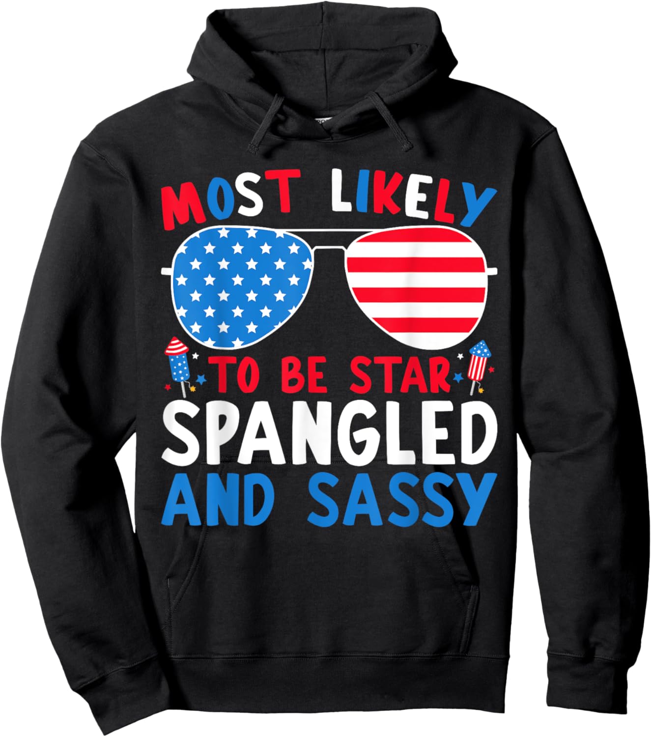 Most Likely To Be Star Spangled And Sassy 4th Of July Family Women Kids Men Hoodie - Hoodie | Black