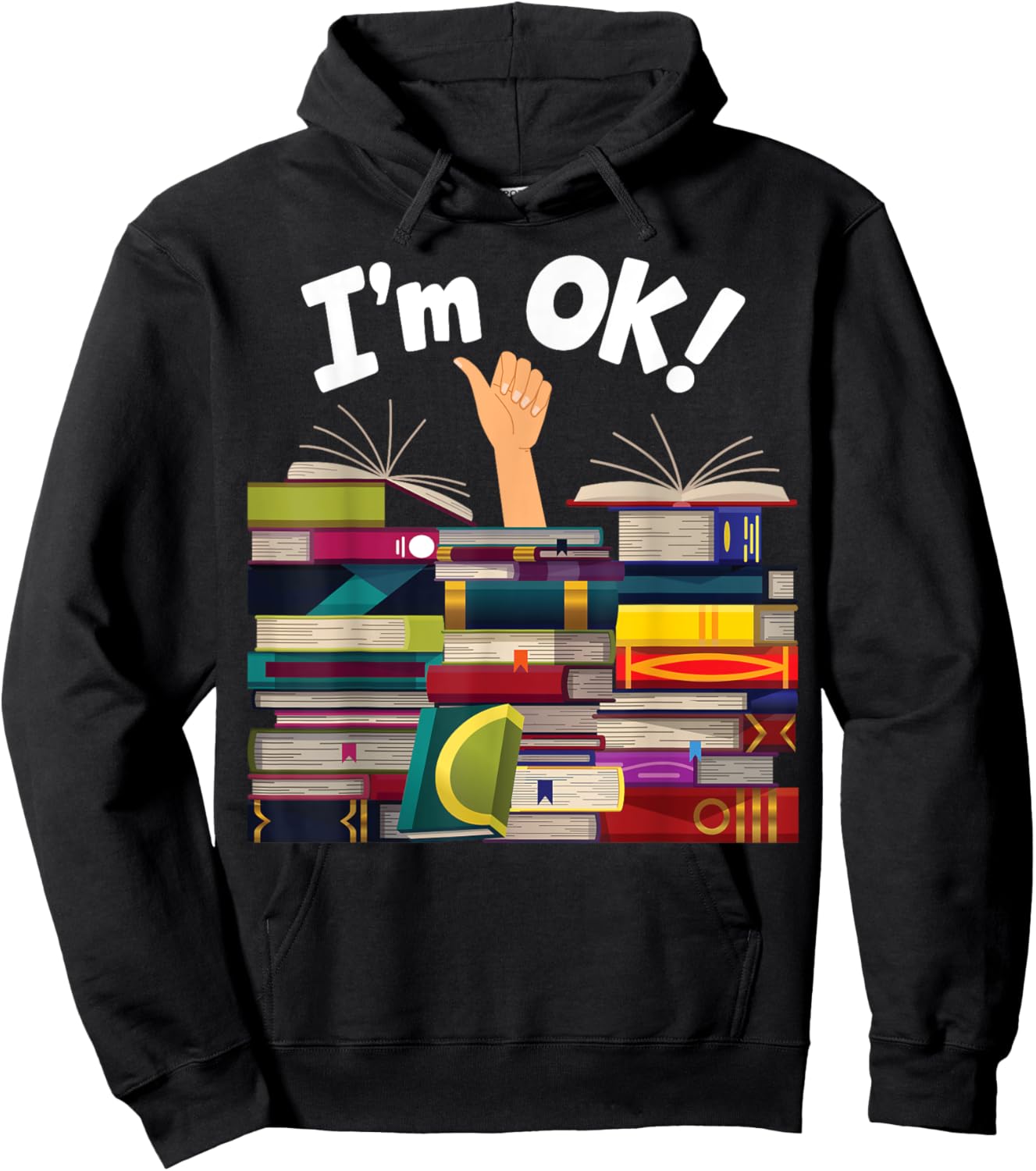 Book Lovers Bookworm Funny Book Nerd I'm Ok Hoodie - Hoodie | Black