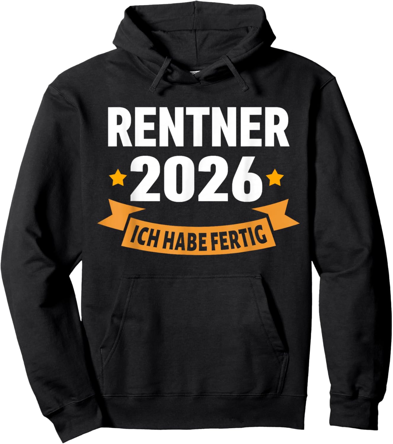 Rente 2026 with German Text "Ich Habe fertig Rentner" Hoodie - Hoodie | Black