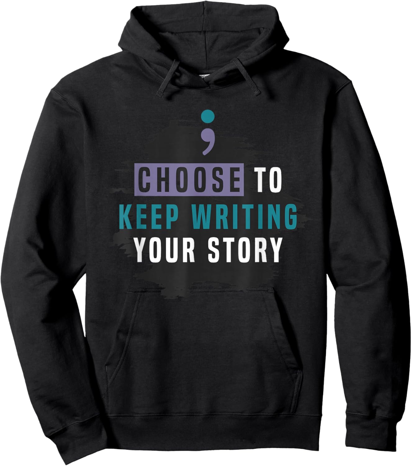Choose to Keep Writing Your Story, Inspirational Quote Hoodie - Hoodie | Black