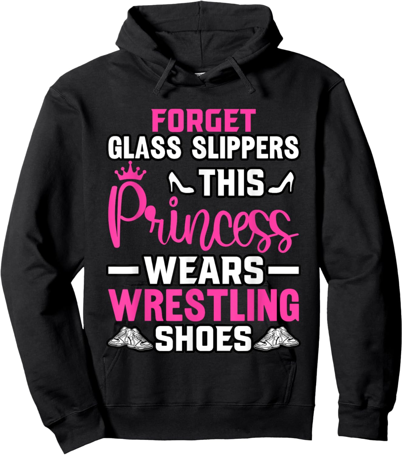Forget Glass Slippers this Princess wears Wrestling Shoes Hoodie - Hoodie | Black