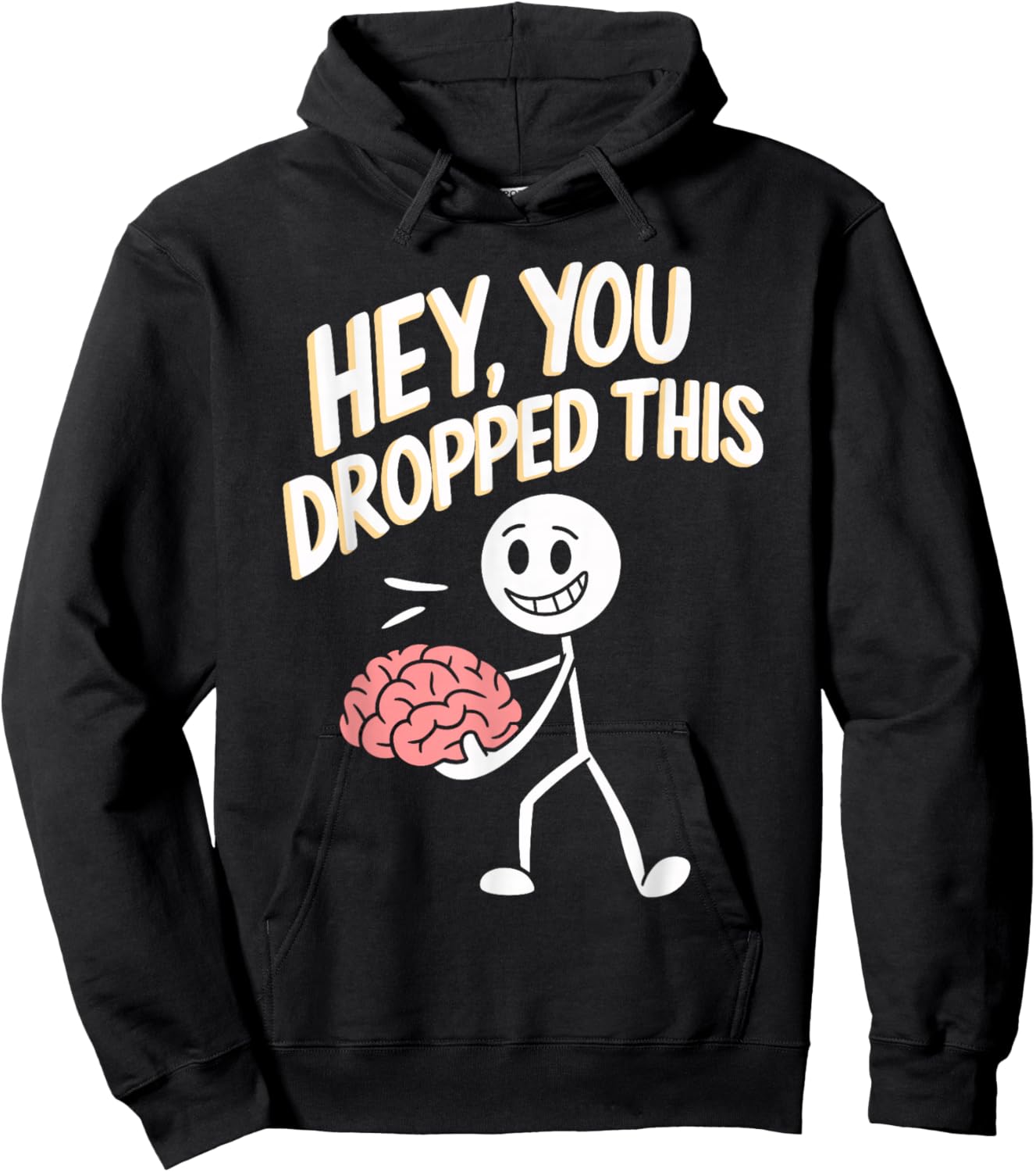 Hey You Dropped This Funny Brain Quirky Brain Graphic Hoodie - Hoodie | Black