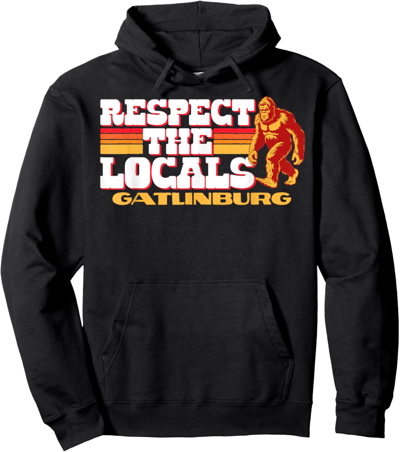 Gatlinburg Bigfoot Respect the Locals Sasquatch Native Hoodie - Hoodie | Black