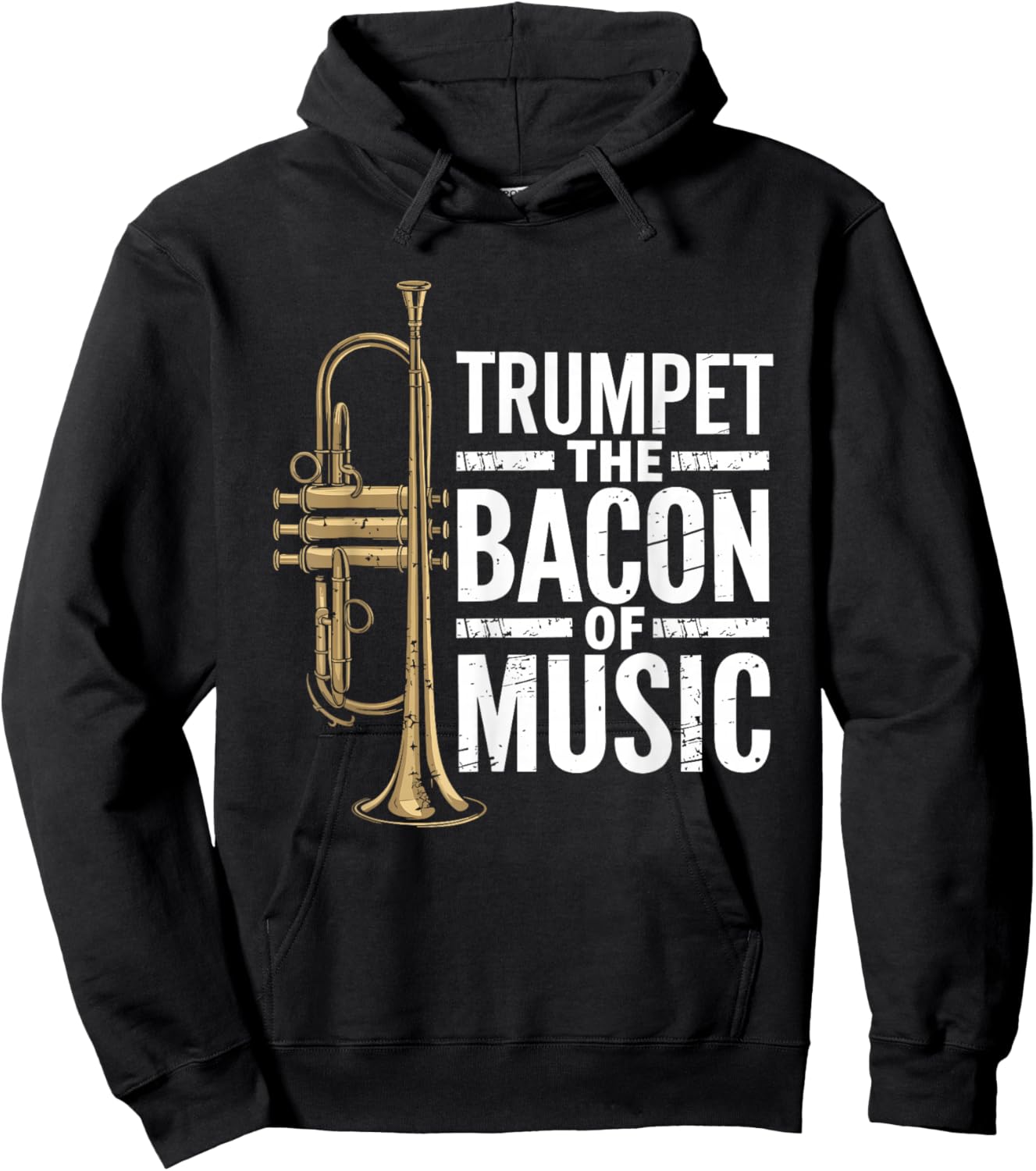 Trumpet the bacon of music, Jazz Trumpeter Trumpet Player Hoodie - Hoodie | Black