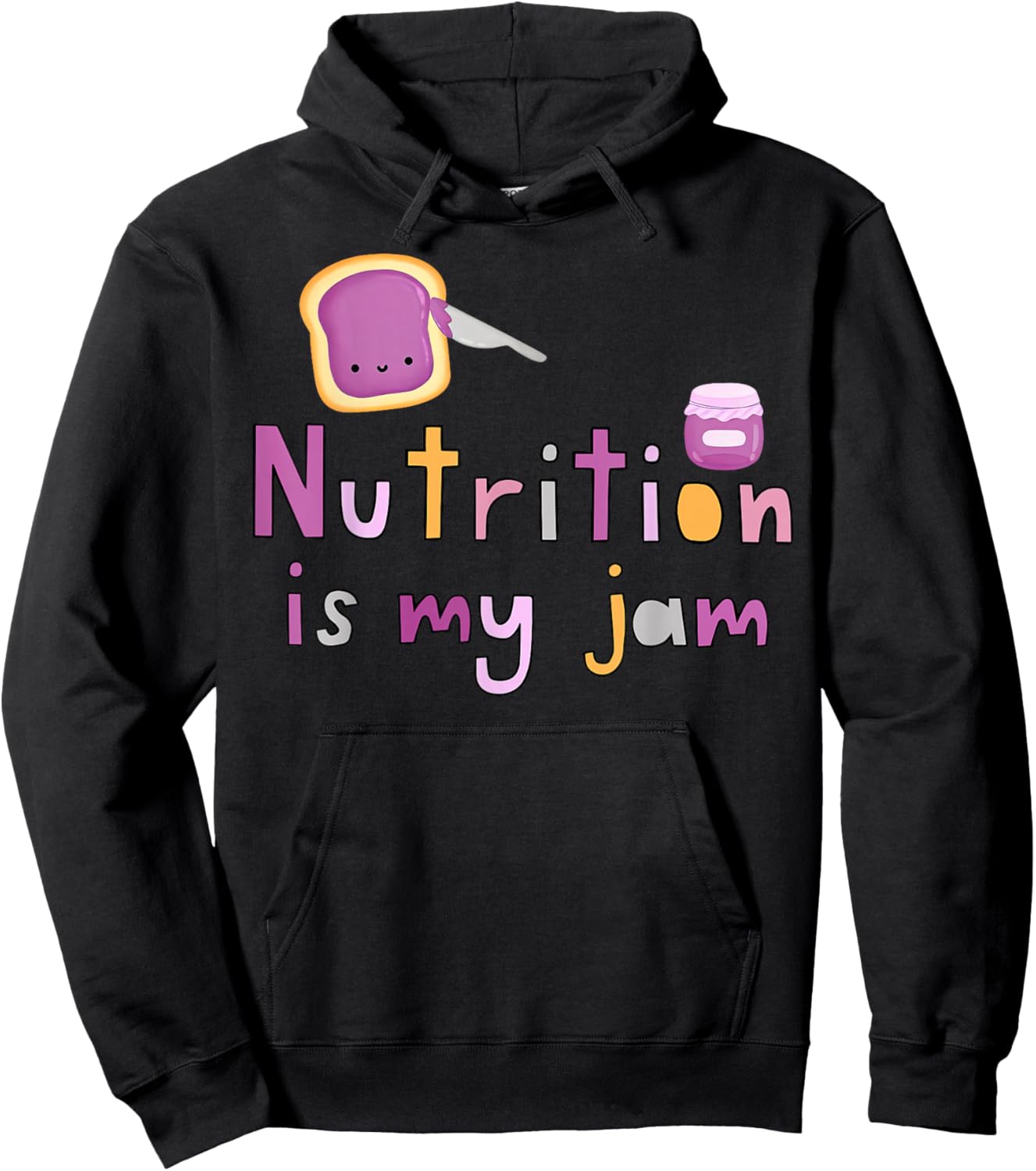 Nutrition Is My Jam Funny Dietitian Nutritionist RDN Grad Hoodie - Hoodie | Black