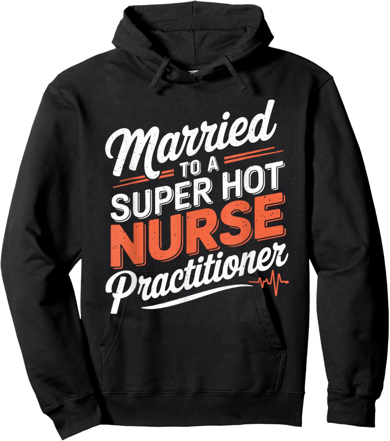 Nurse Husband Married To A Super Hot Nurse Practitioner Hoodie - Hoodie | Black