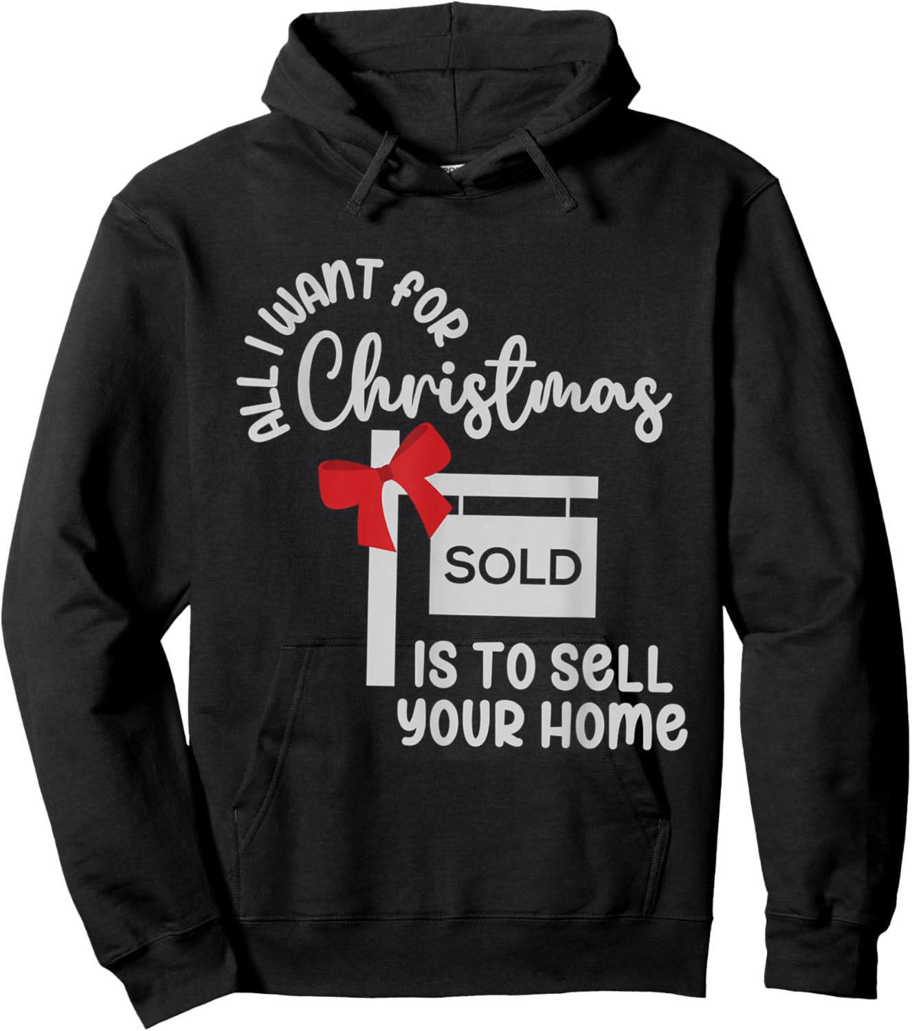 All I Want For Christmas Is Sell Your Home Christmas Realtor Hoodie - Hoodie | Black