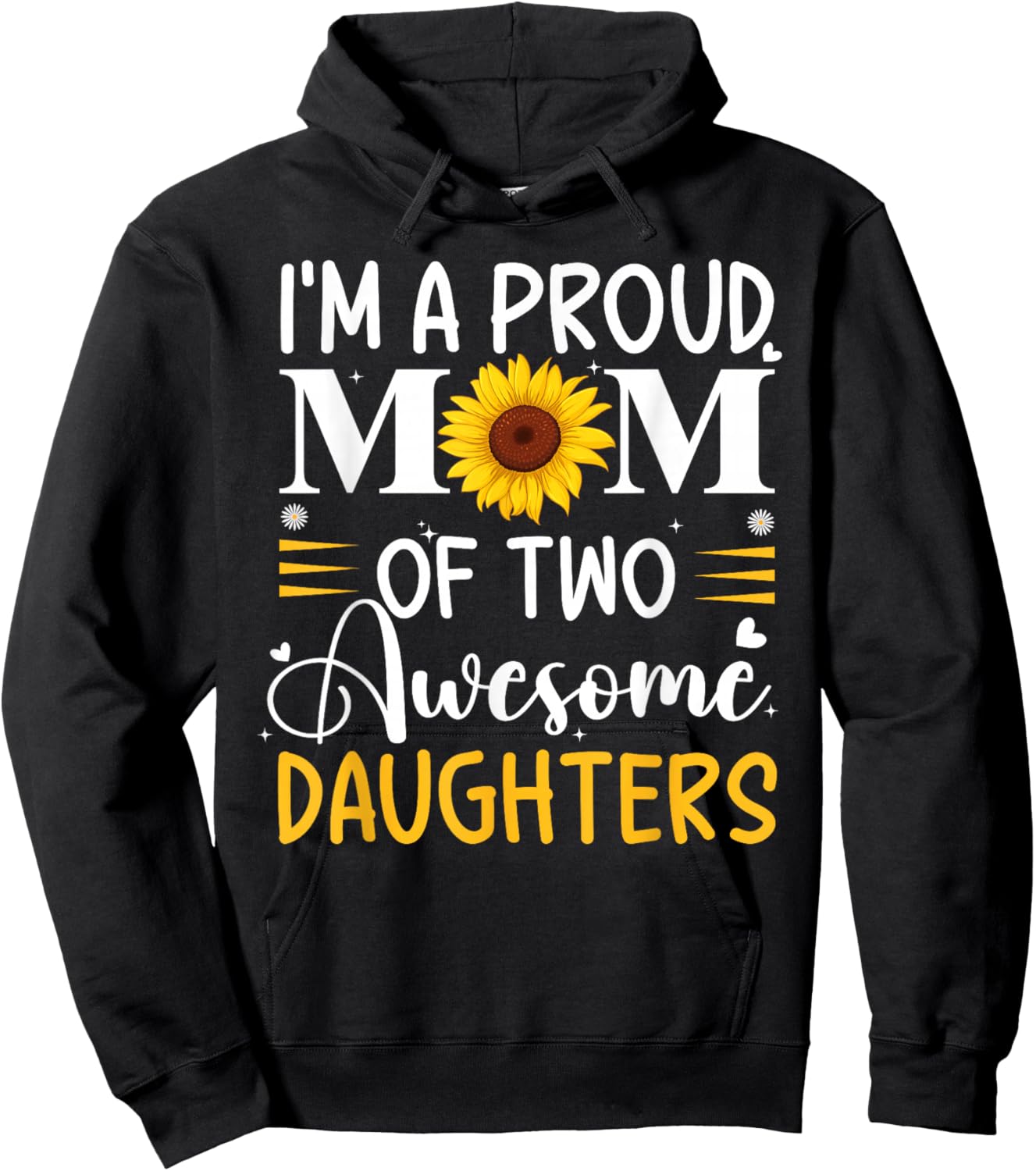 I'm a proud mom of two awesome daughters mother's day women Hoodie - Hoodie | Black