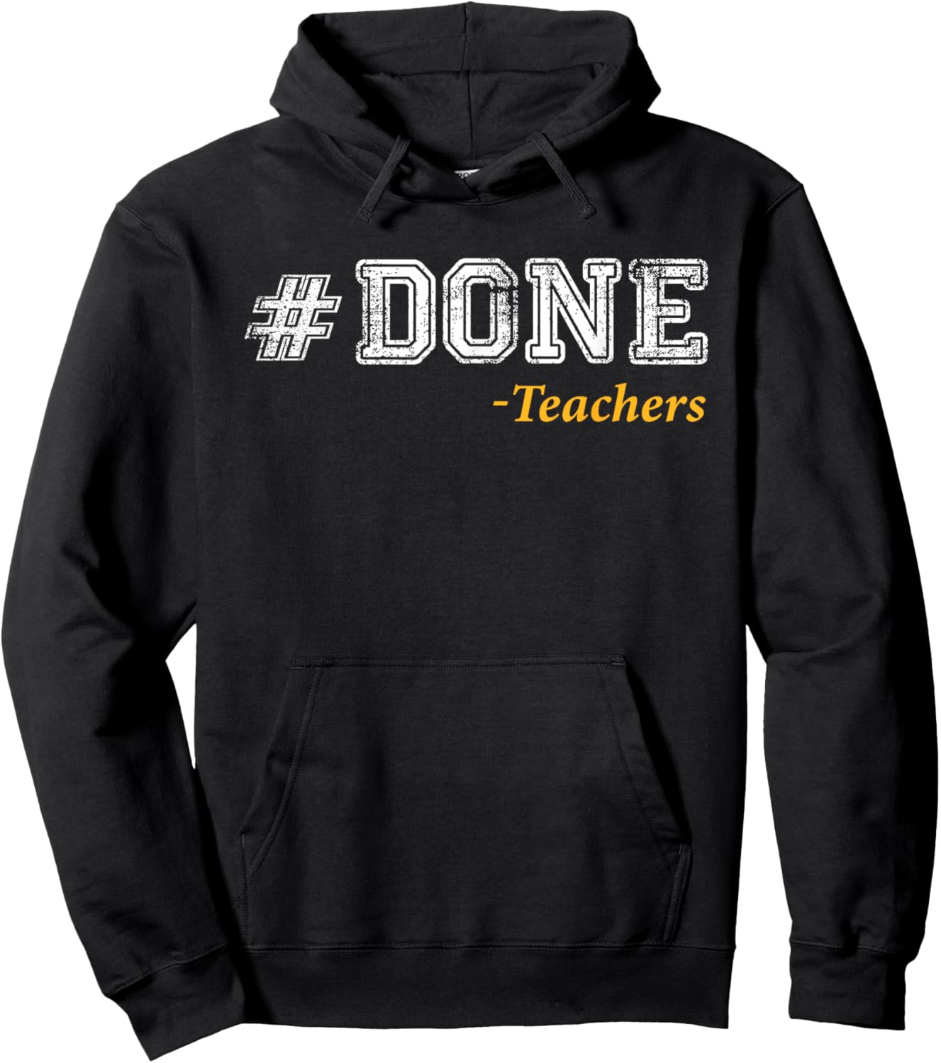 Done Teacher Funny End of Year Teacher Last Day of School Hoodie - Hoodie | Black