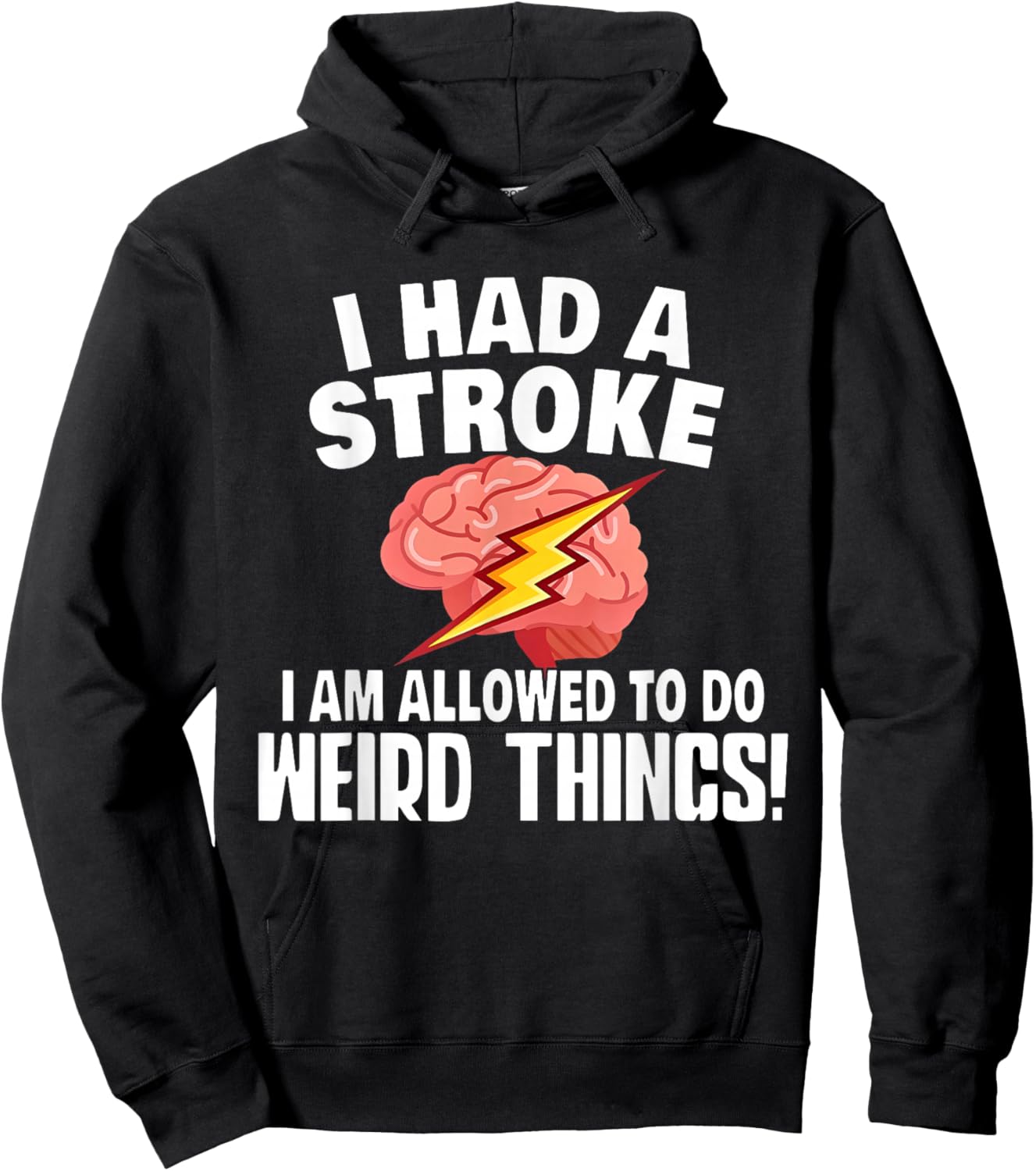 I Had A Stroke I Am Allowed To Do Weird Things Flash Brain Hoodie - Hoodie | Black
