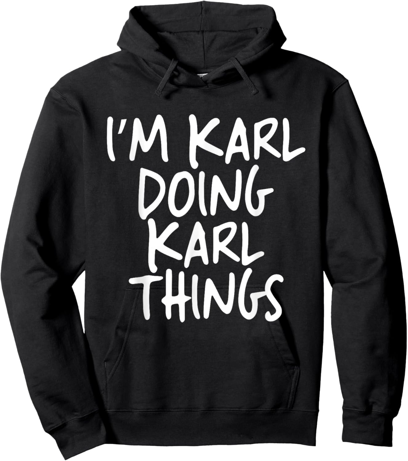 I'm Karl Doing Karl Things Personalized Funny First Name Hoodie - Hoodie | Black