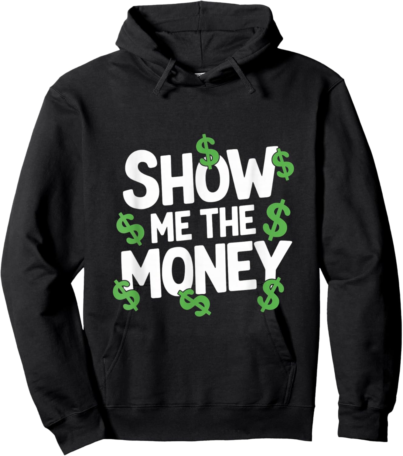 Sarcastic Finance Quote Apparel Show Me The Money Motivation Hoodie - Hoodie | Black