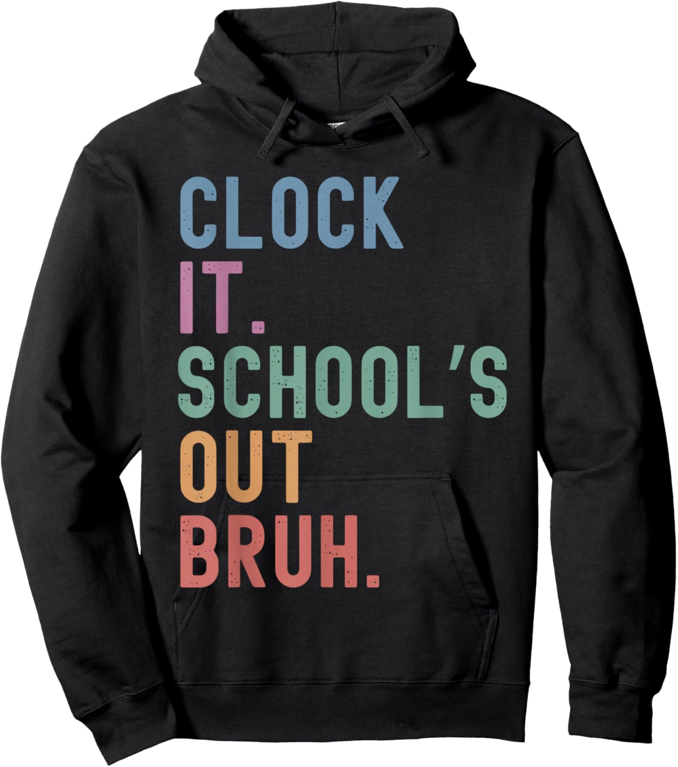 Clock It School's Out Bruh Funny Teacher Summer Break Hoodie - Hoodie | Black