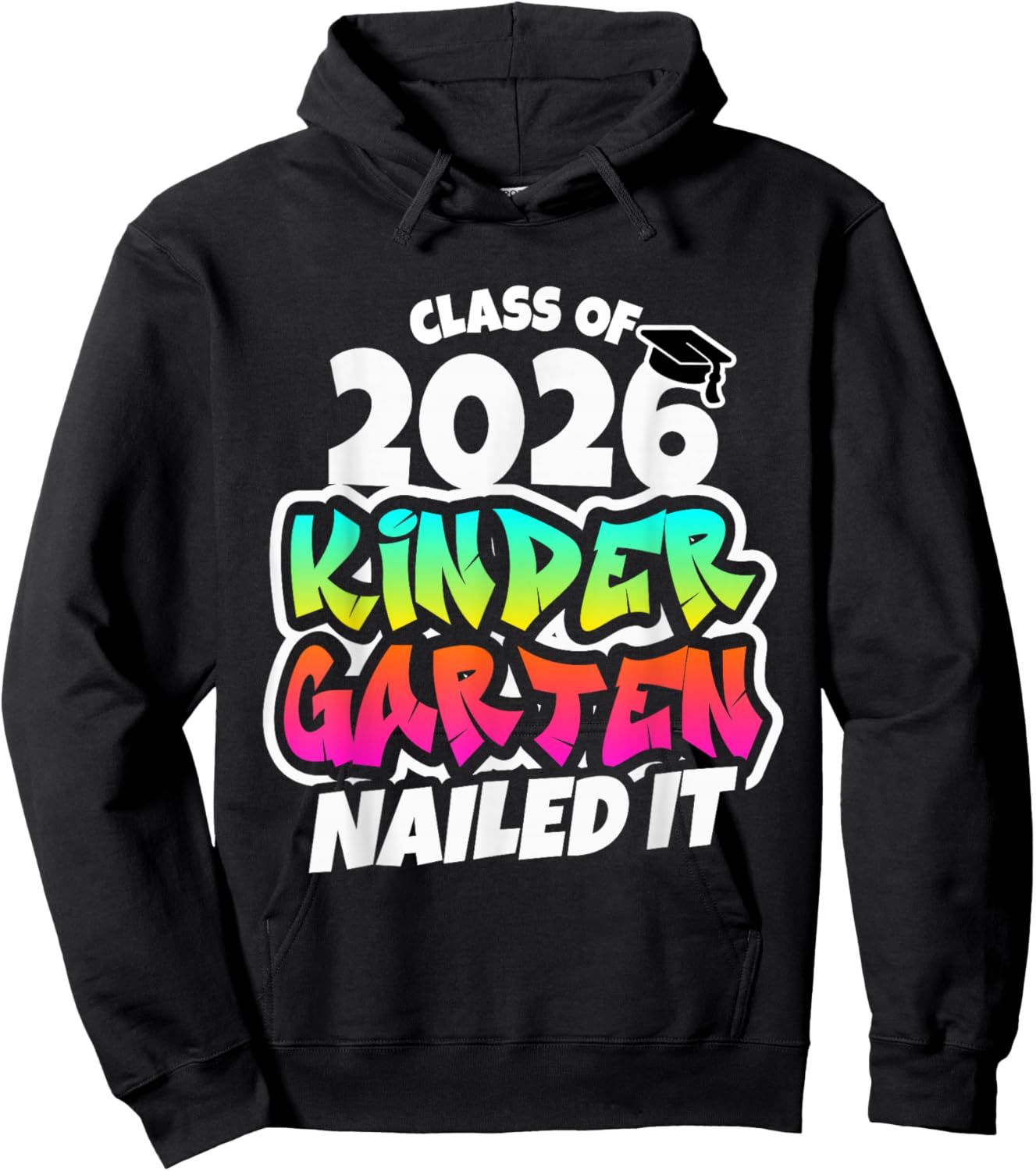 Class of 2026 Kindergarten Graduation Nailed It Hoodie - Hoodie | Black