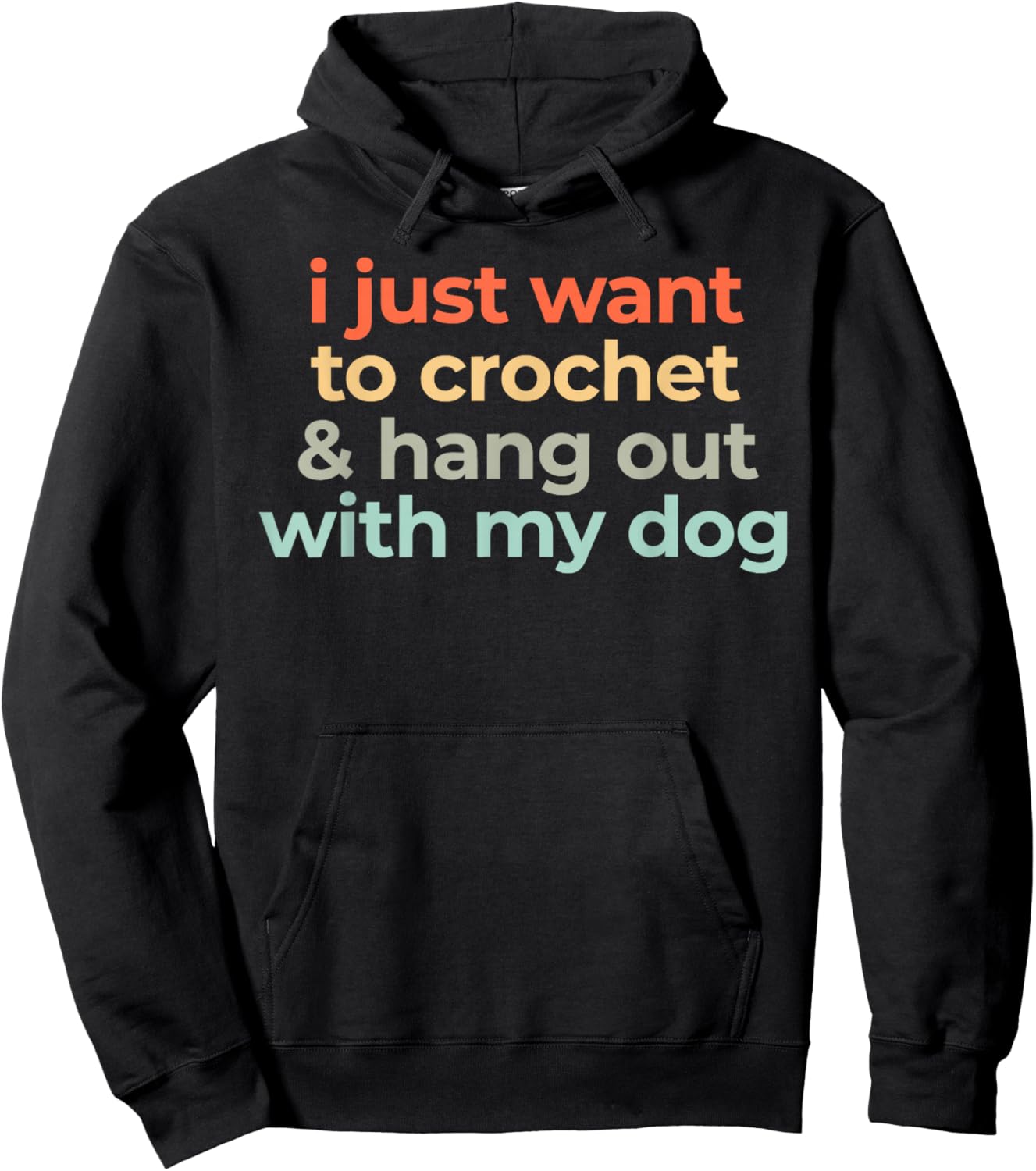 I Just Want to Crochet and Hang Out with My Dog Hoodie - Hoodie | Black