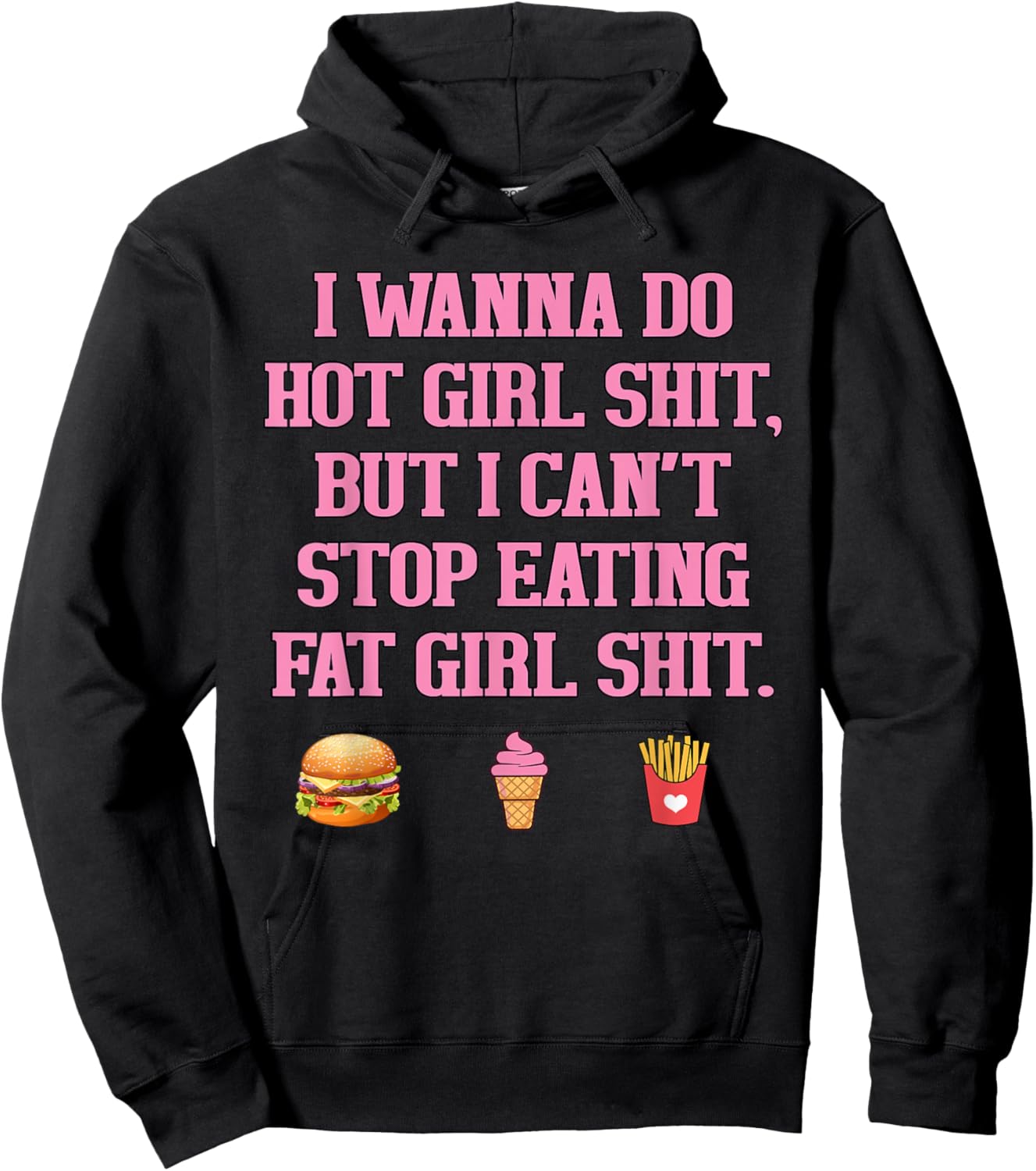 I WANNA DO HOT GIRL SHIT, BUT I CAN'T STOP Funny design Hoodie - Hoodie | Black
