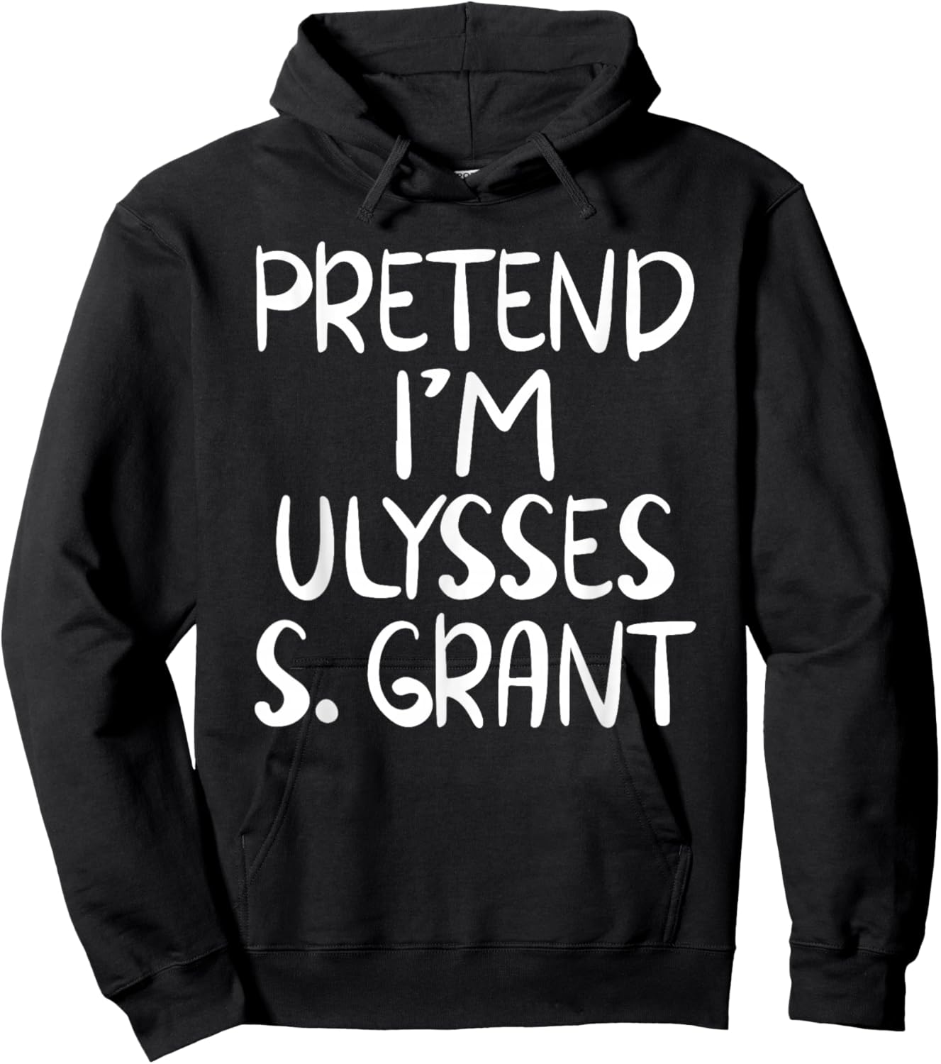 Pretend I'm a Ulysses S. Grant Costume Family Easy Halloween Hoodie - Hoodie | Black