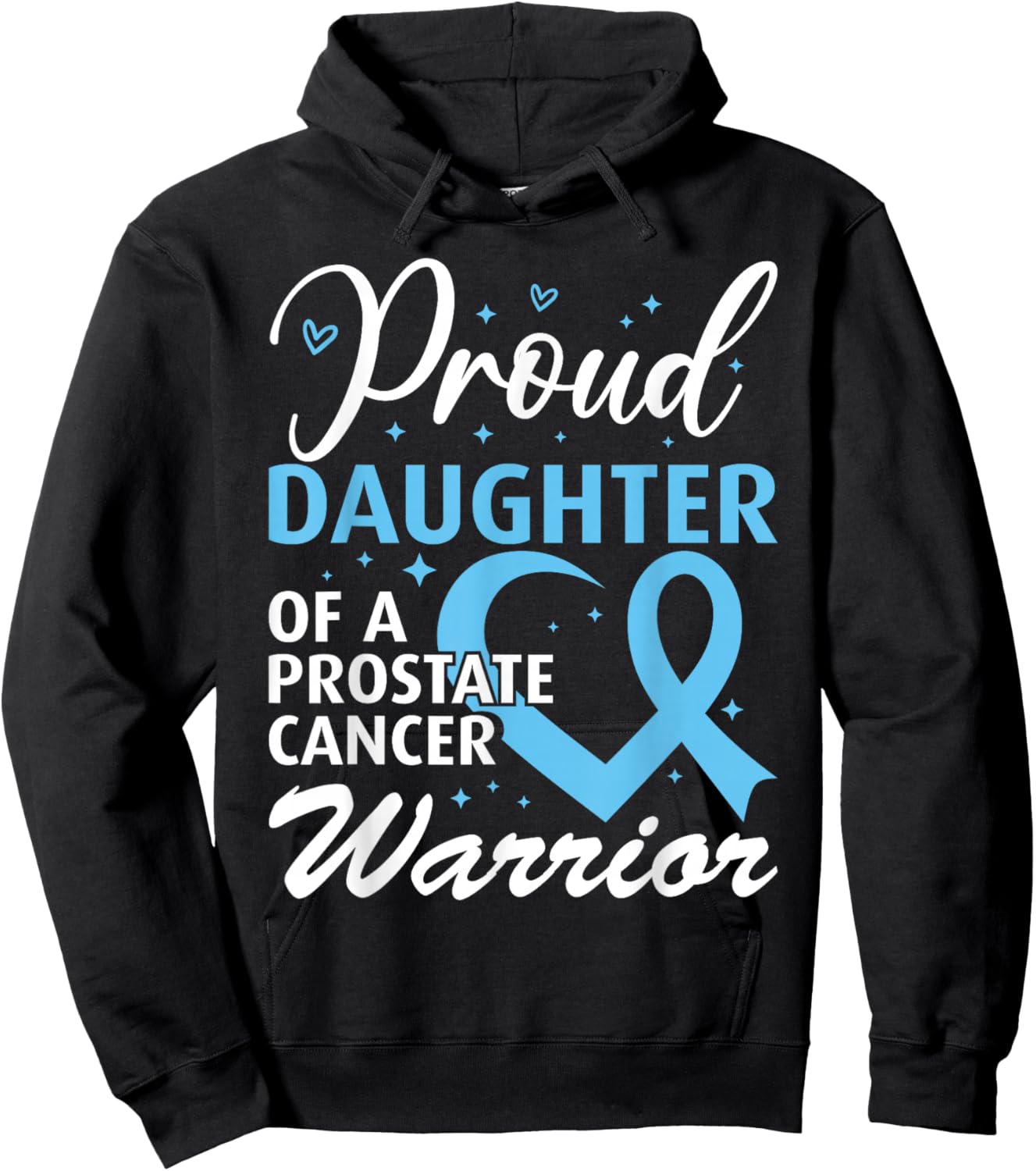 Proud Daughter of Prostate Cancer Warrior Hoodie - Hoodie | Black