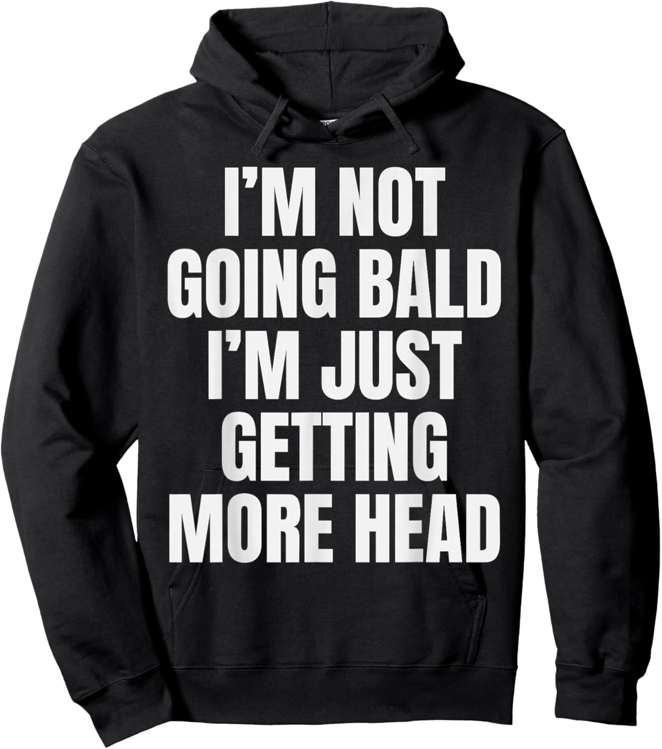 I’m Not Going Bald I’m Just Getting More Head Funny Bald Man Hoodie - Hoodie | Black