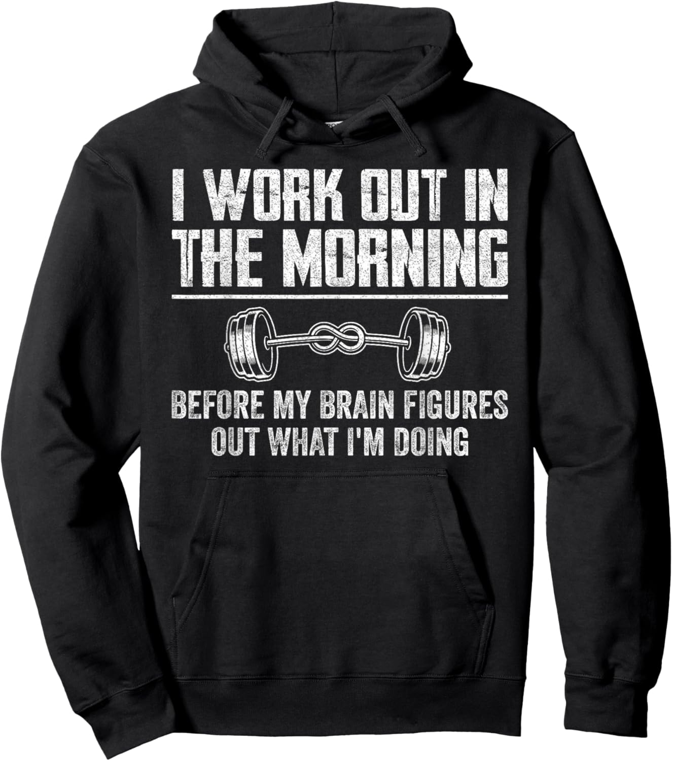 Funny Gym Fitness I Workout In The Morning Before My Brain Hoodie - Hoodie | Black
