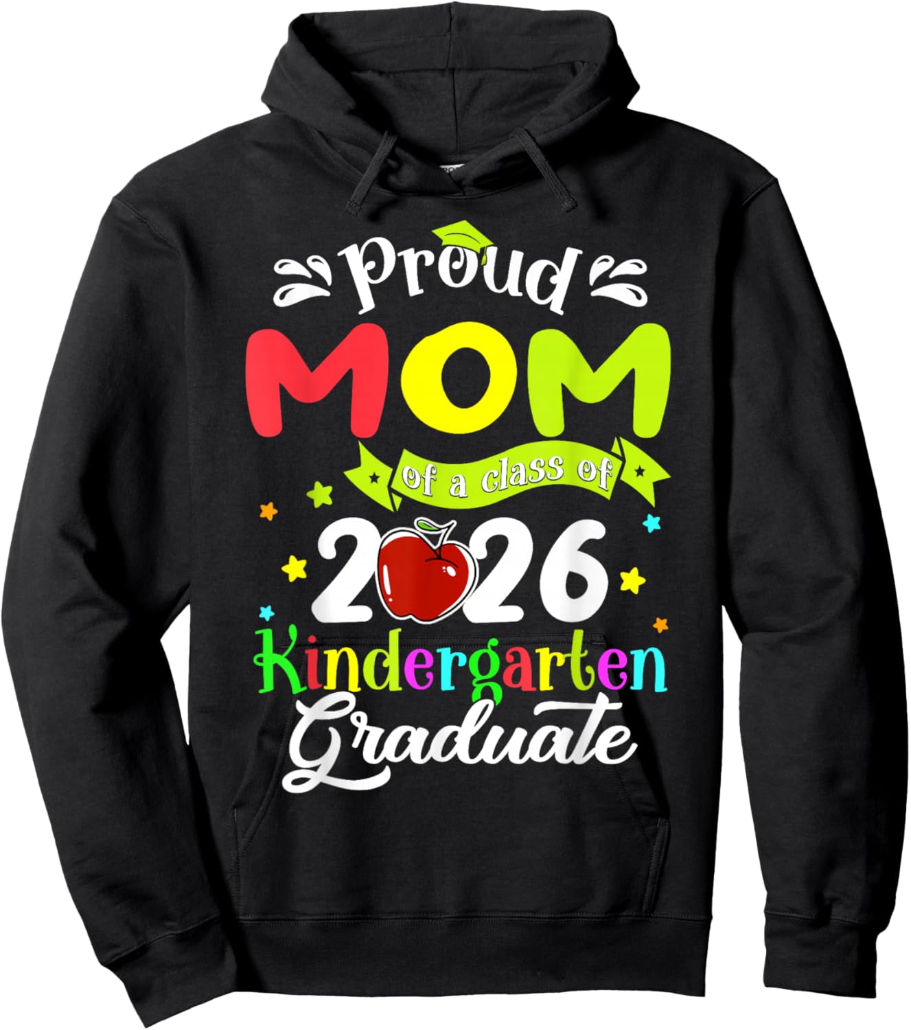 Proud Mom of 2026 Kindergarten Grade Graduate Mother's Day Hoodie - Hoodie | Black
