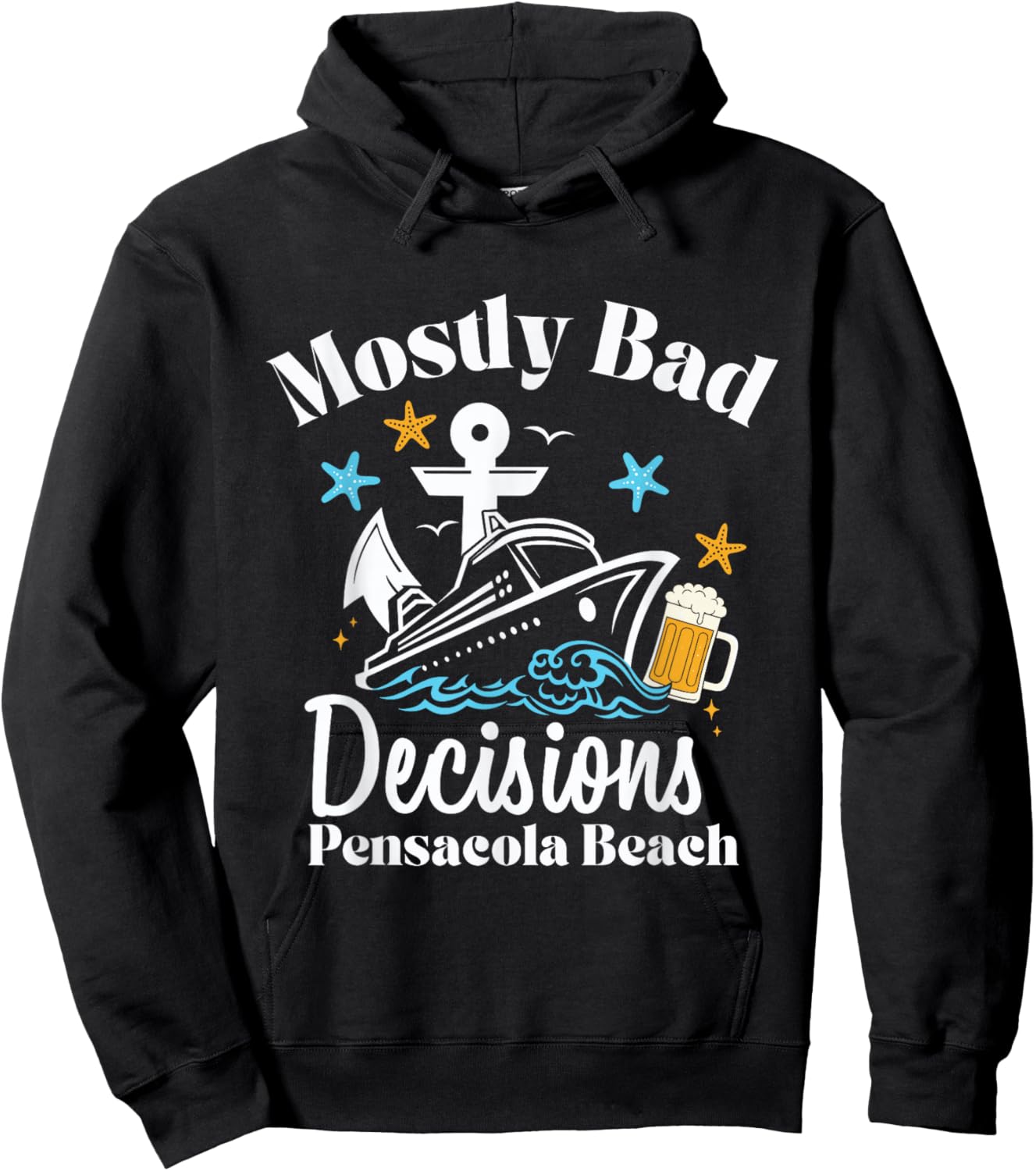 Mostly Bad Decisions Pensacola Beach Spring Break Hoodie - Hoodie | Black