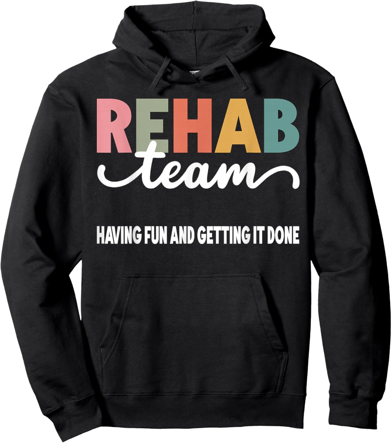 Matching Rehab Team For Rehabilitation Week Rehab Team Having Fun And Getting It Done Black -Adults Short Sleeve Hoodie - Hoodie | Black