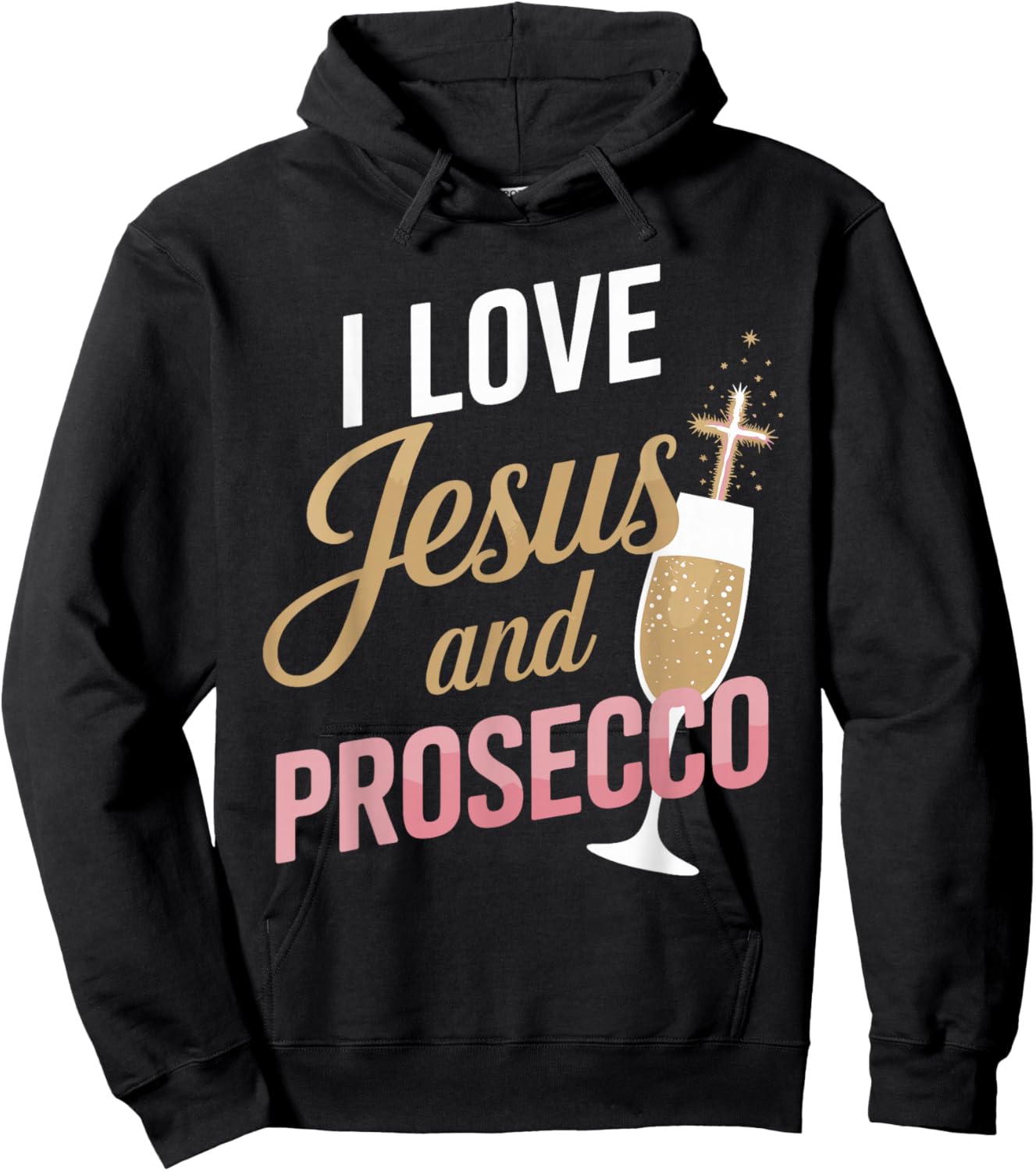 I Love Jesus and Prosecco Funny Bar Prosecco Hoodie - Hoodie | Black