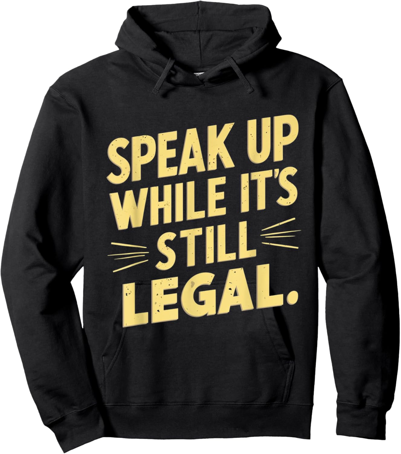 Funny Speak Up While It’s Still Legal Defend Your Voice Cool Hoodie - Hoodie | Black