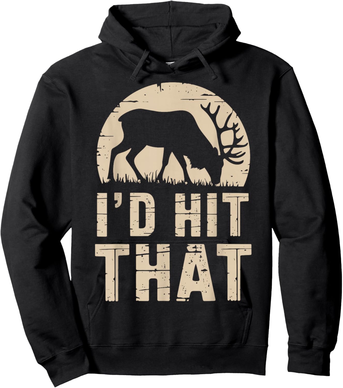 I'd Hit That Funny Deer Hunting Buck Deer Hunter Joke Hoodie - Hoodie | Black