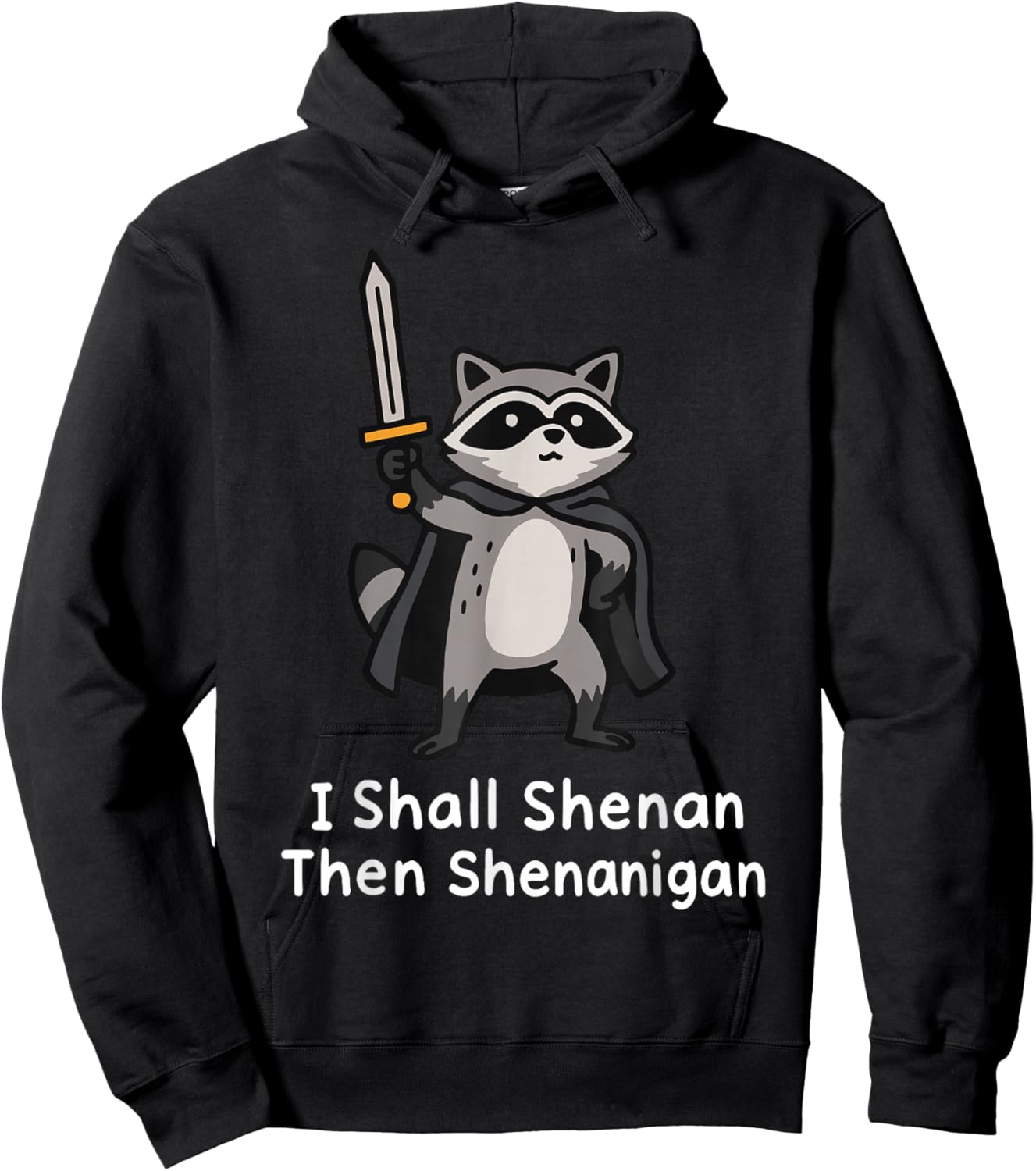 I Shall Shenan Then Shenanigan Hoodie - Hoodie | Black