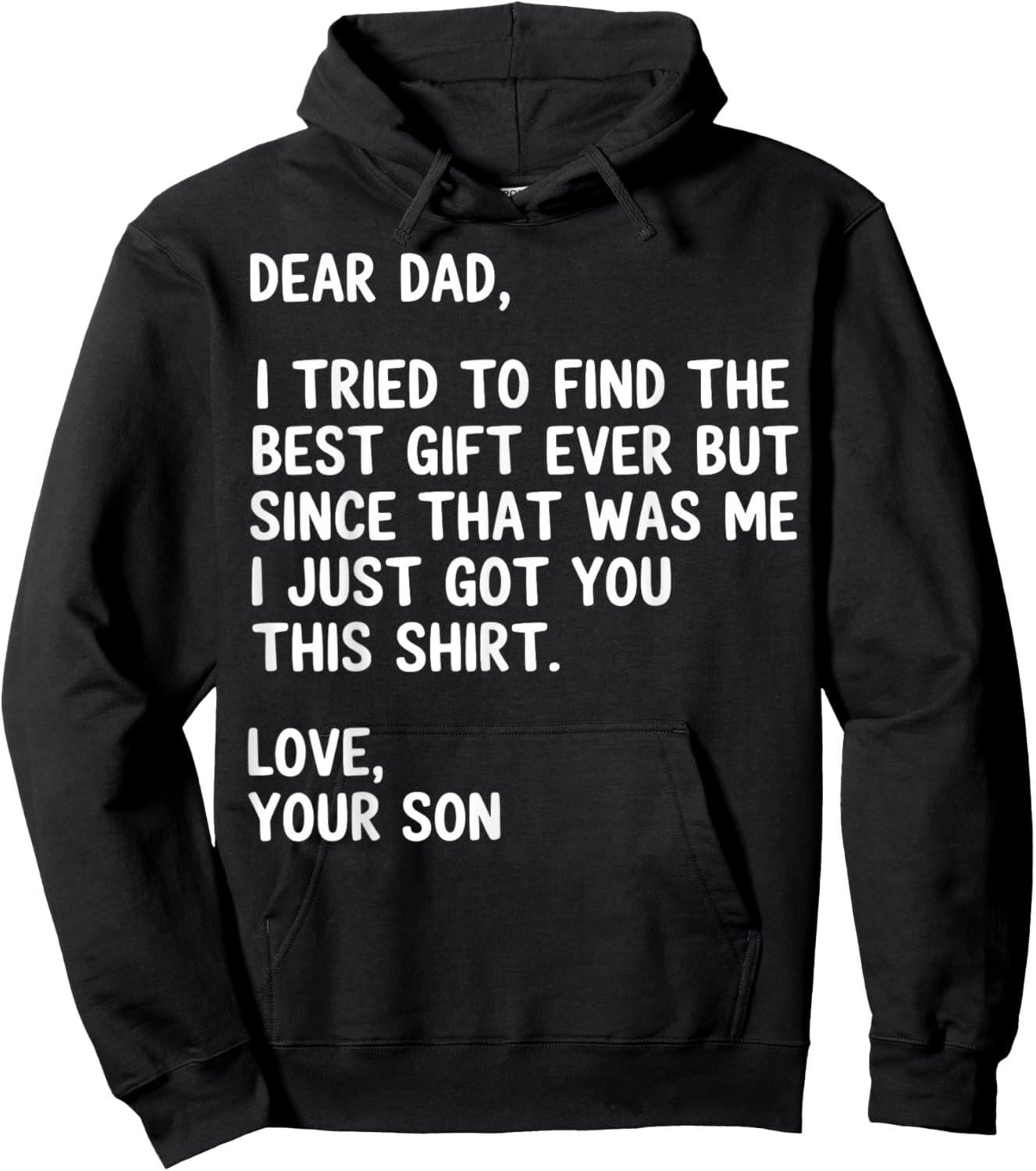 Dear Dad Quote Funny Sarcastic Humor Joke from Son Hoodie - Hoodie | Black