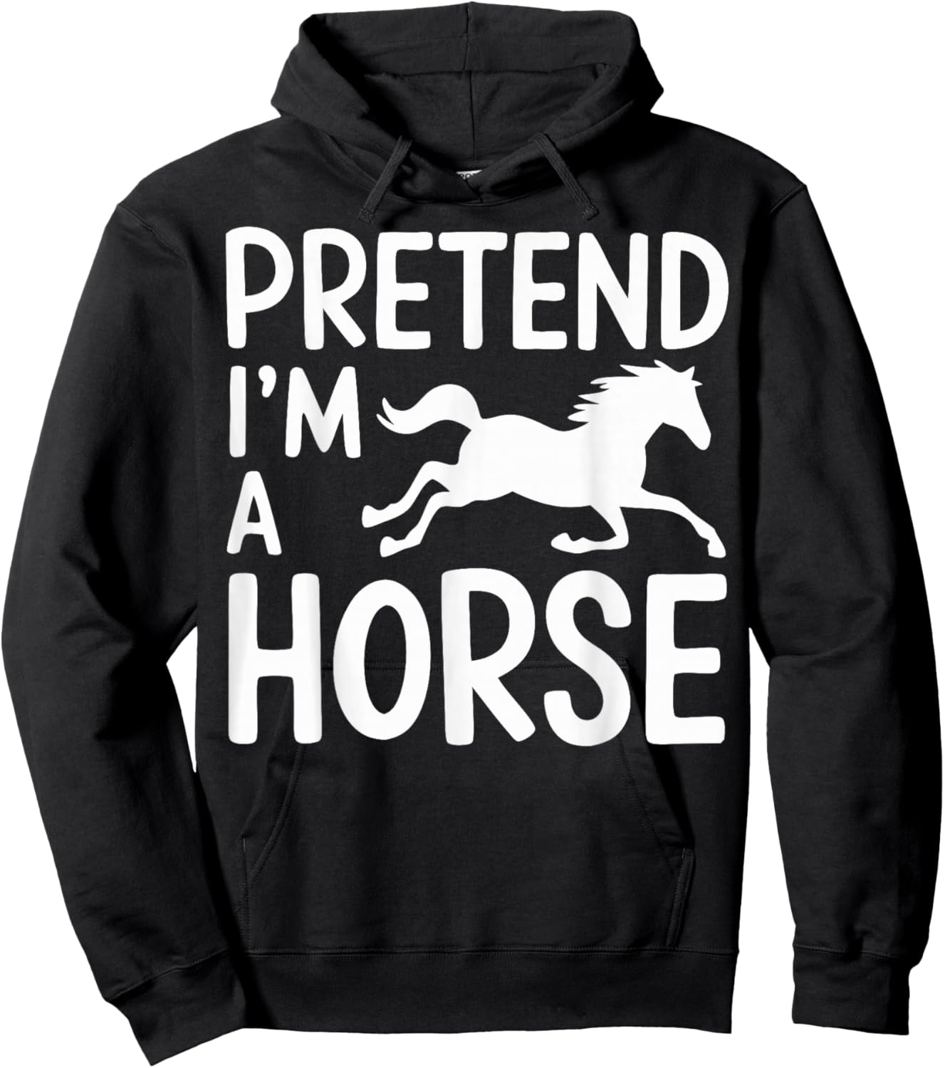 Pretend I'm A Horse Hoodie - Hoodie | Black