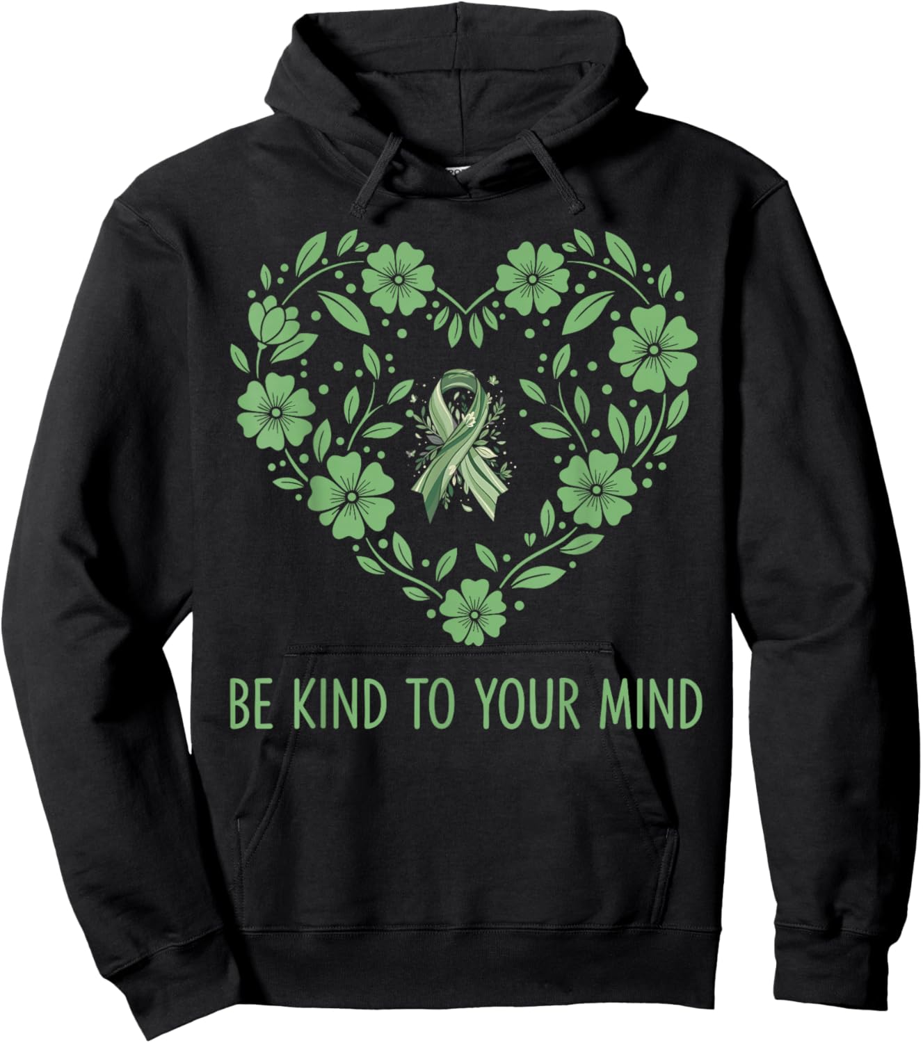 Be Kind to Your Mind Mental Health Awareness Month Green Hoodie - Hoodie | Black