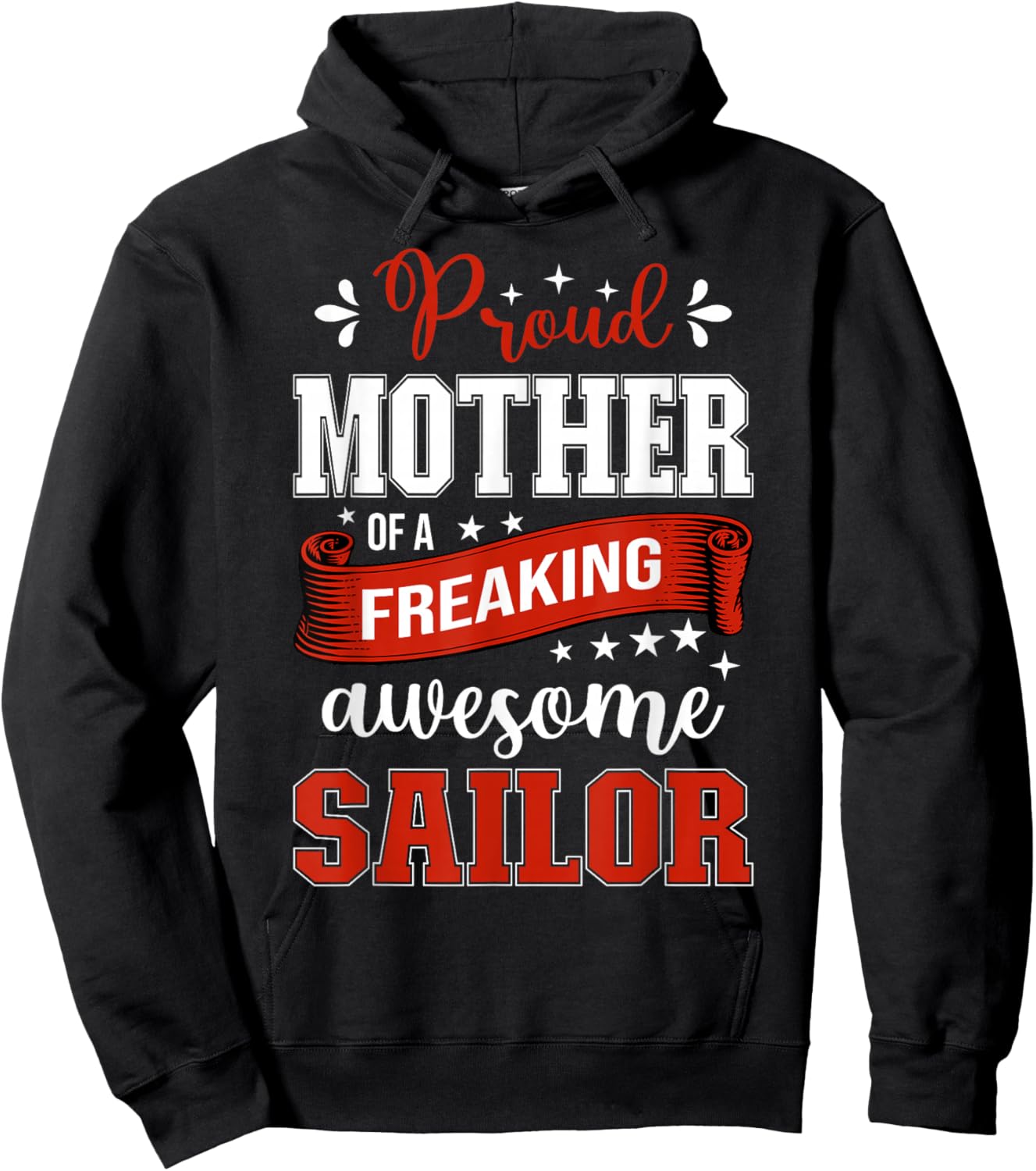 proud Mother of a freaking awesome Sailor Hoodie - Hoodie | Black