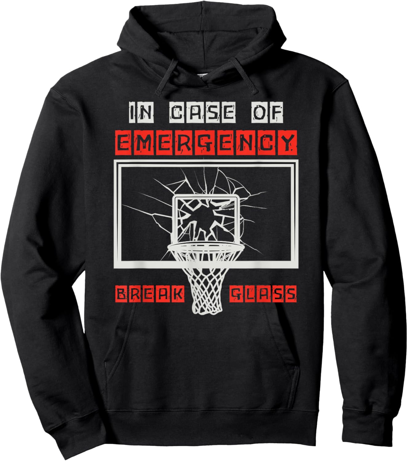 In Case of Emergency Break Glass Basketball Backboard Dunk Hoodie - Hoodie | Black