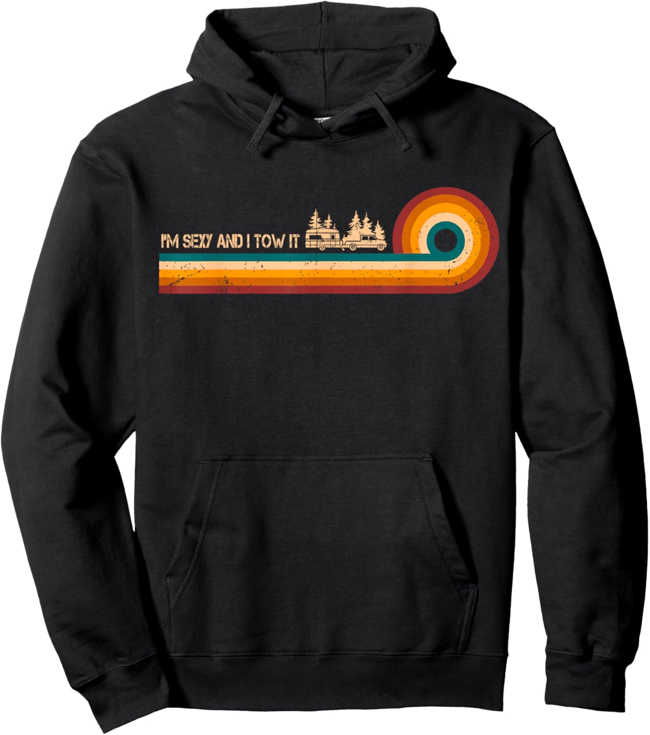 Sarcastic Shirt Retro Stripes I'm Sexy And I Tow It Shirt Hoodie - Hoodie | Black