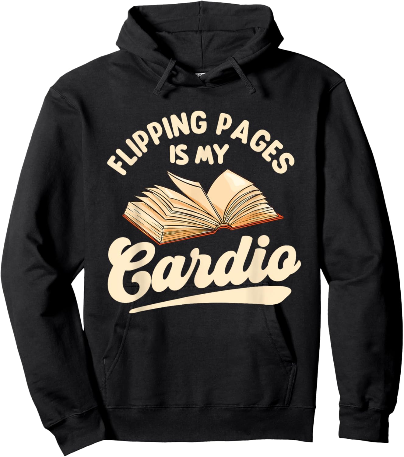 Flipping Pages Is My Cardio - Book Lover Reading Bookworm Hoodie - Hoodie | Black