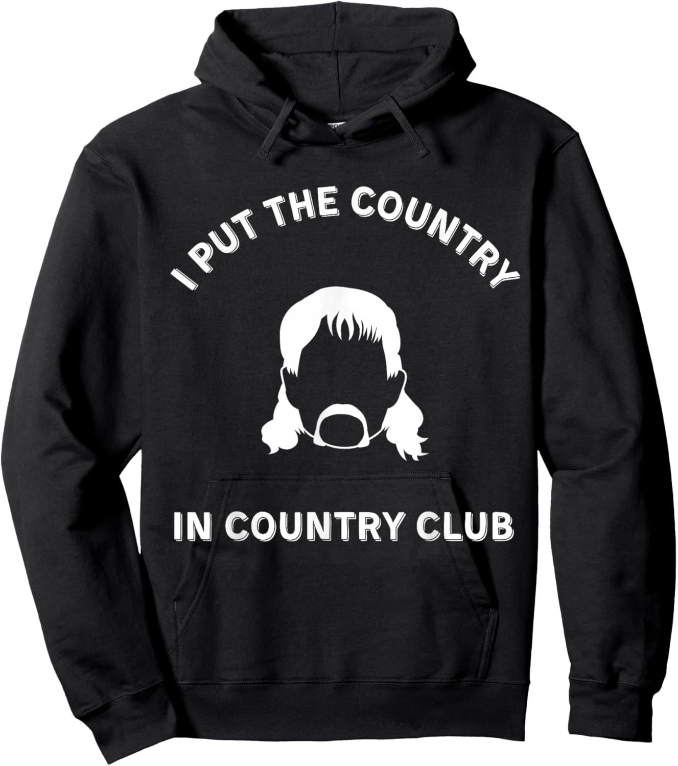 I Put the Country in Country Club - Funny Redneck Shirt Hoodie - Hoodie | Black