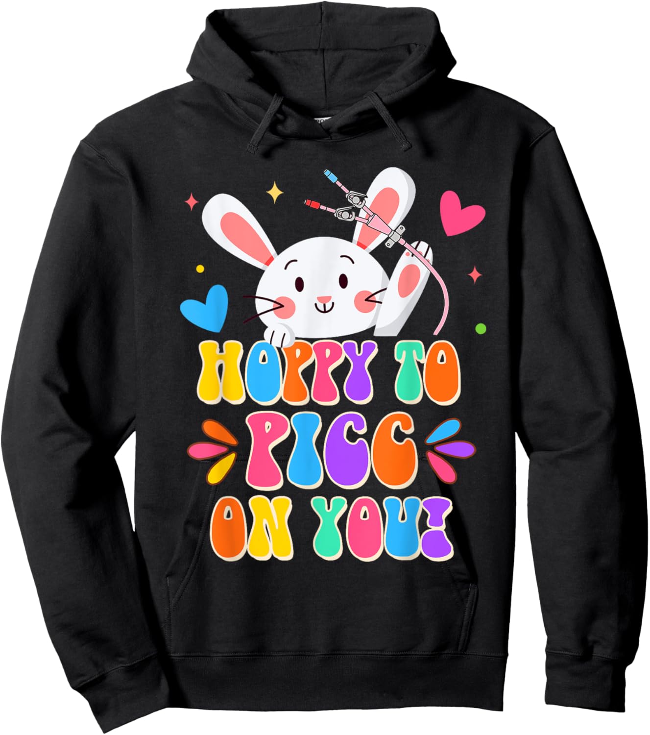 PICC Nurse Easter Day Hoppy To PICC On You Bunny Nursing Hoodie - Hoodie | Black