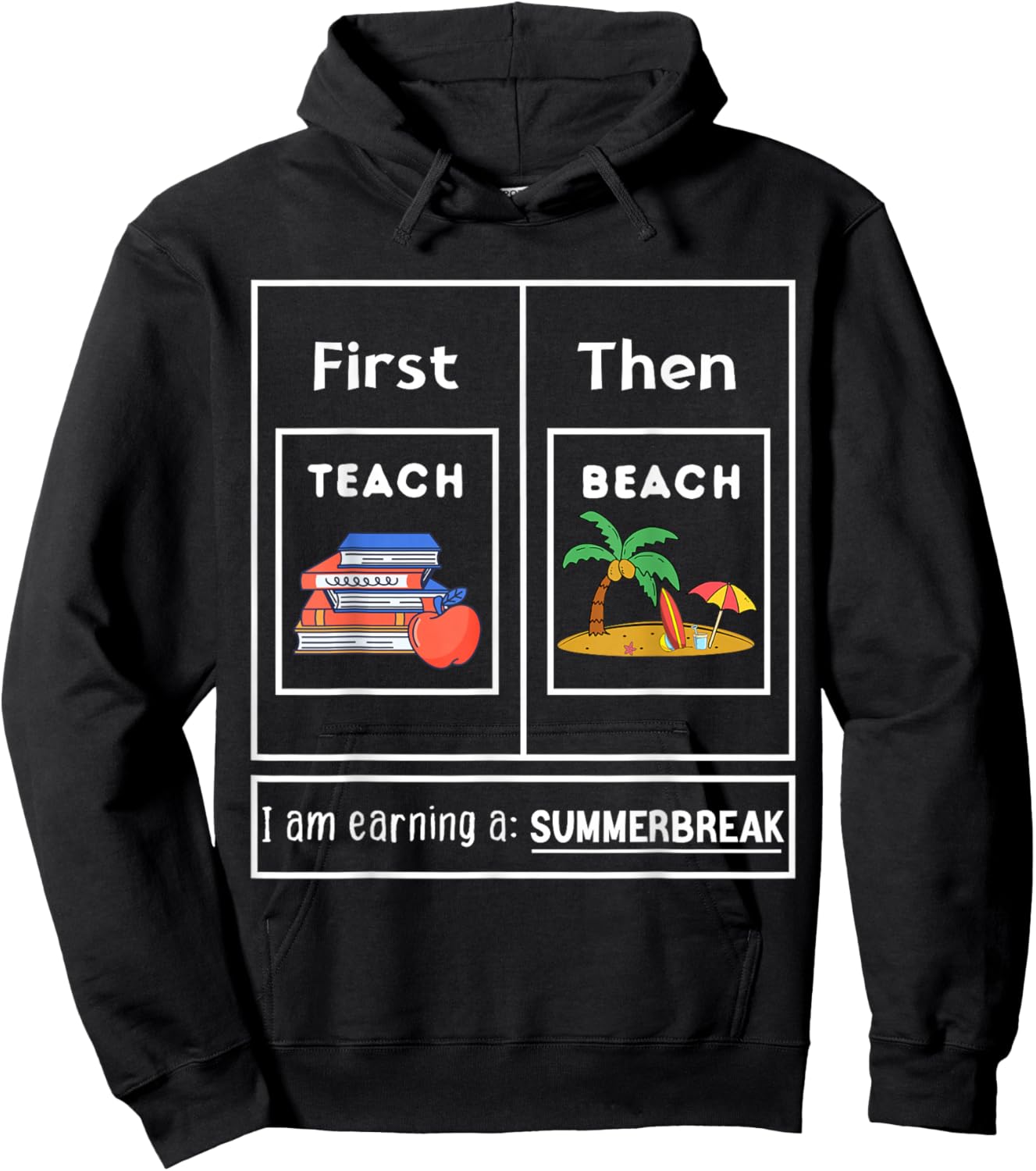 First Teach Then Beach I Am Earning A Summer Break Teachers Women Kids Hoodie - Hoodie | Black