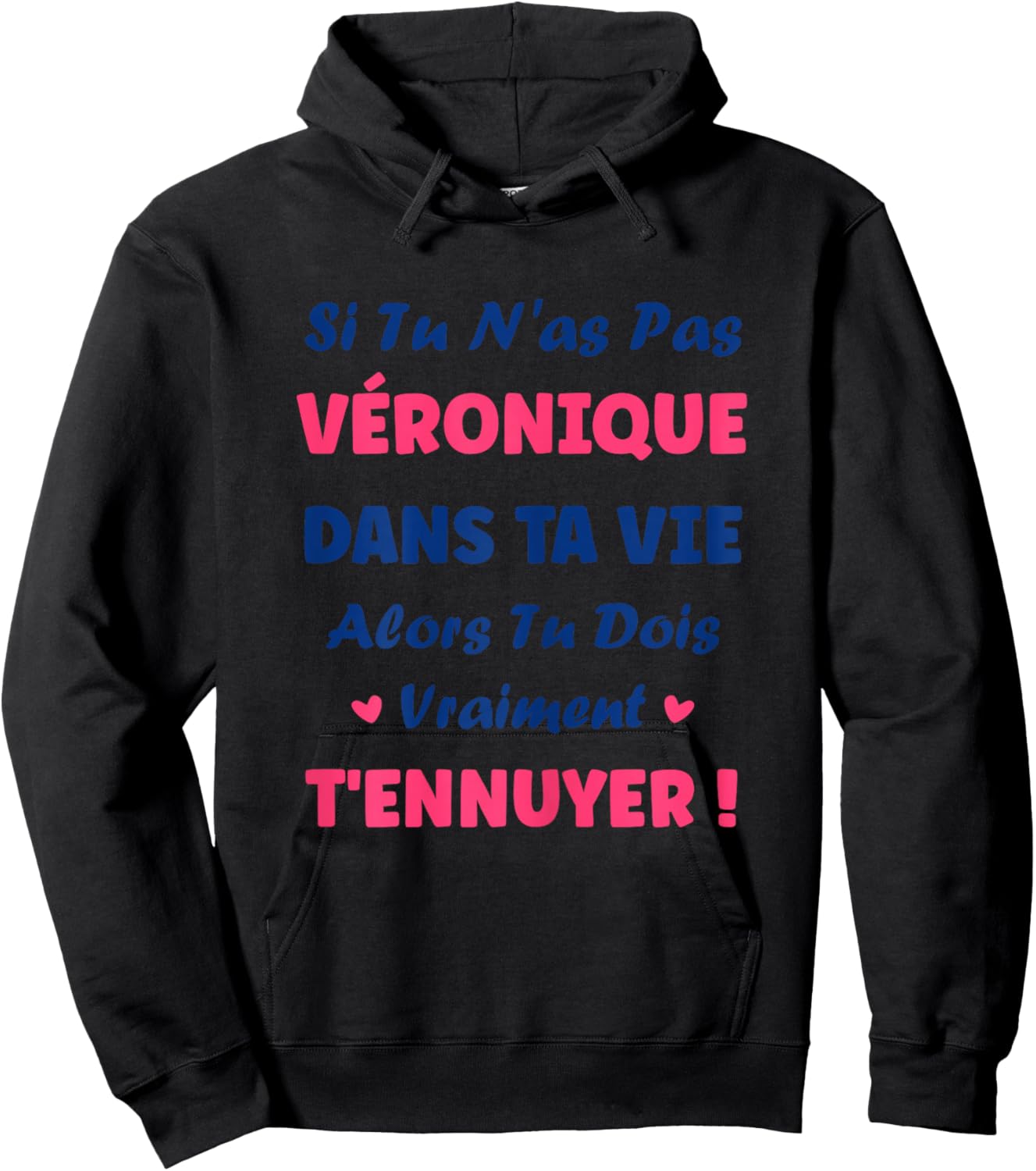 Name Veronique dans ta Vie Humour Name Veronique Hoodie - Hoodie | Black