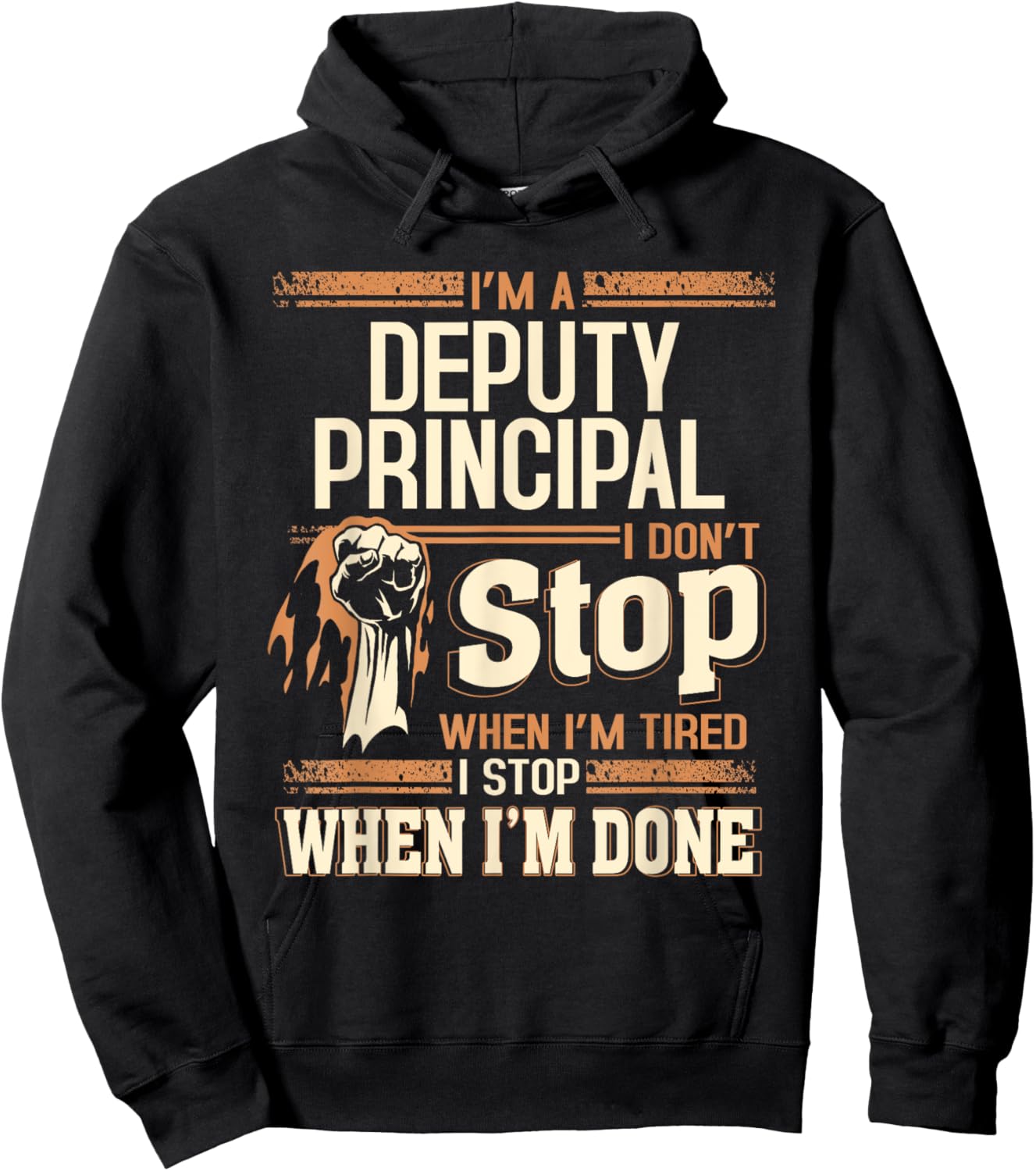 I'm A Deputy Principal I Don't Stop Hoodie - Hoodie | Black