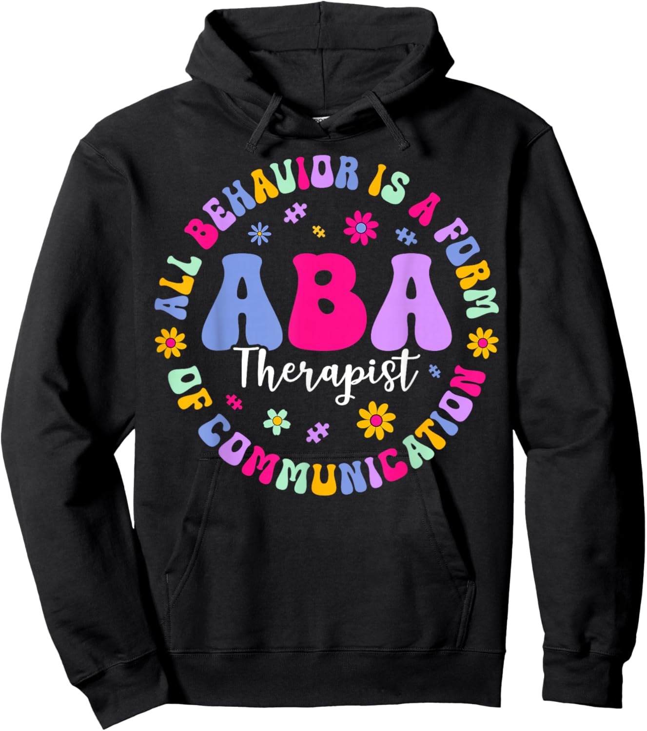ABA Therapist All Behavior is A Form of Communication Hoodie - Hoodie | Black