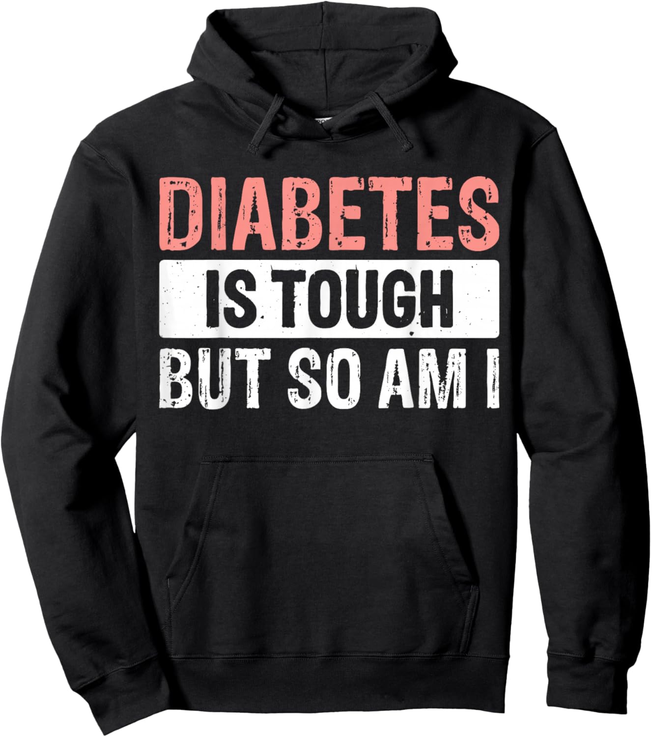 Diabetes Is Tough But So Am I Hoodie - Hoodie | Black