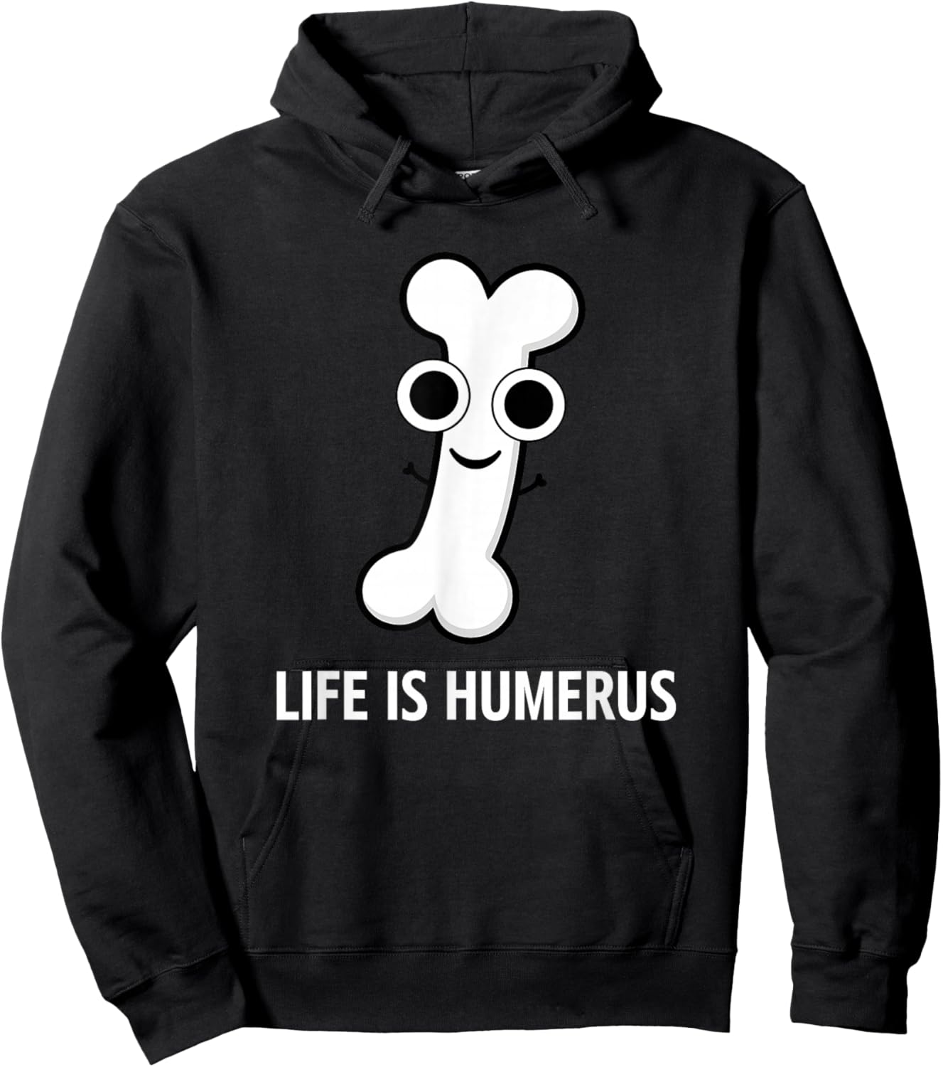 Bone, Life is Humerus, Funny, Jokes, Sarcastic Hoodie - Hoodie | Black