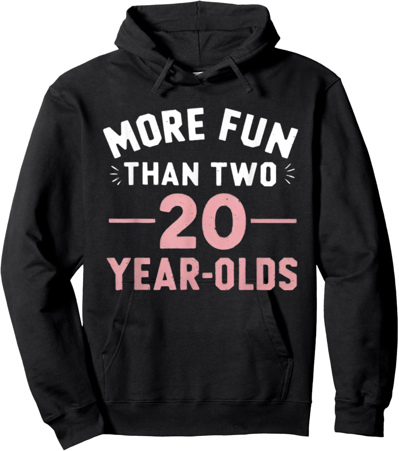 More Fun Than Two 20 Year Olds funny 40th Birthday Party Hoodie - Hoodie | Black
