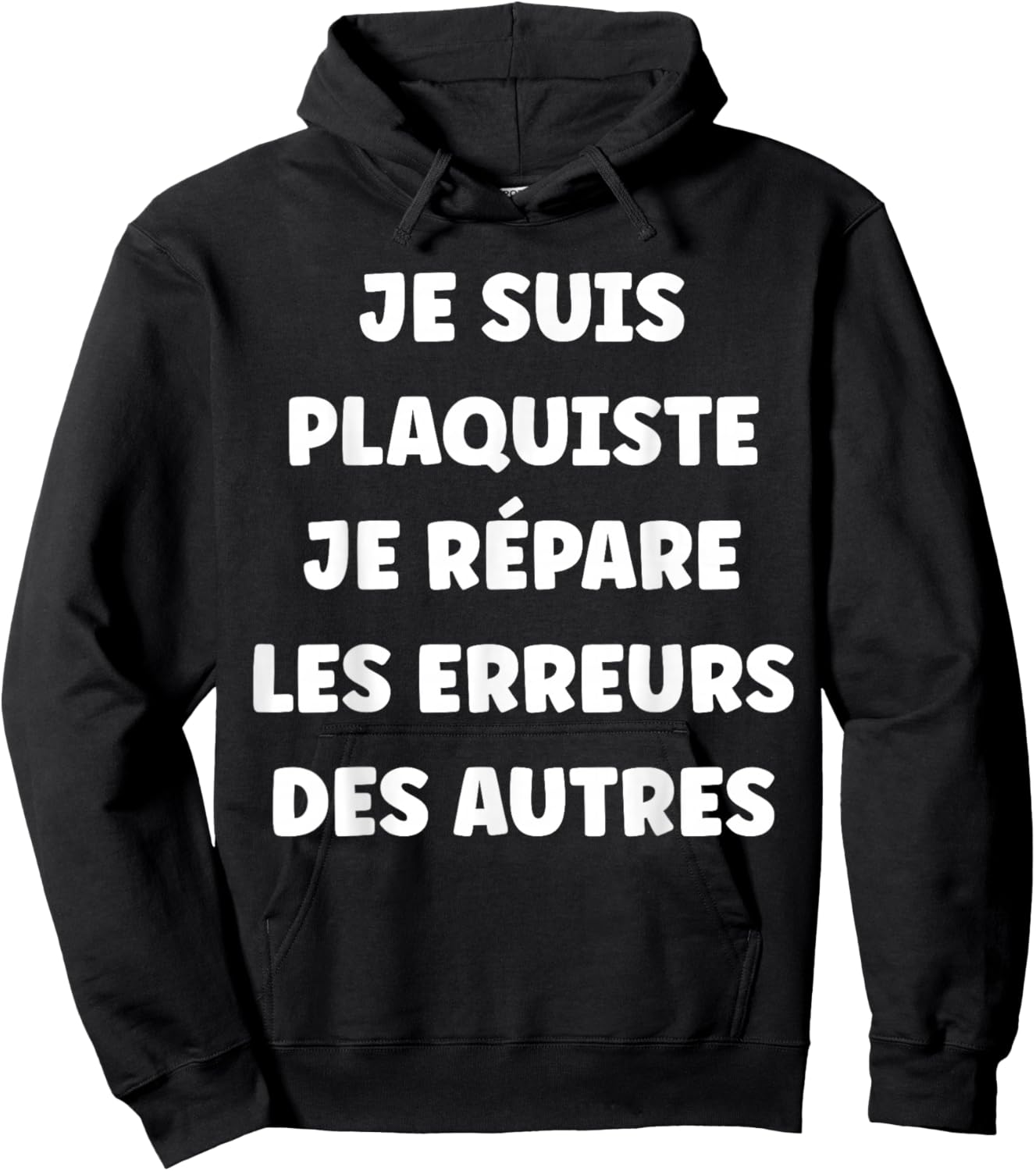 Plaquiste répare Les Erreur des Autre Homme Humour Plaquiste Hoodie - Hoodie | Black