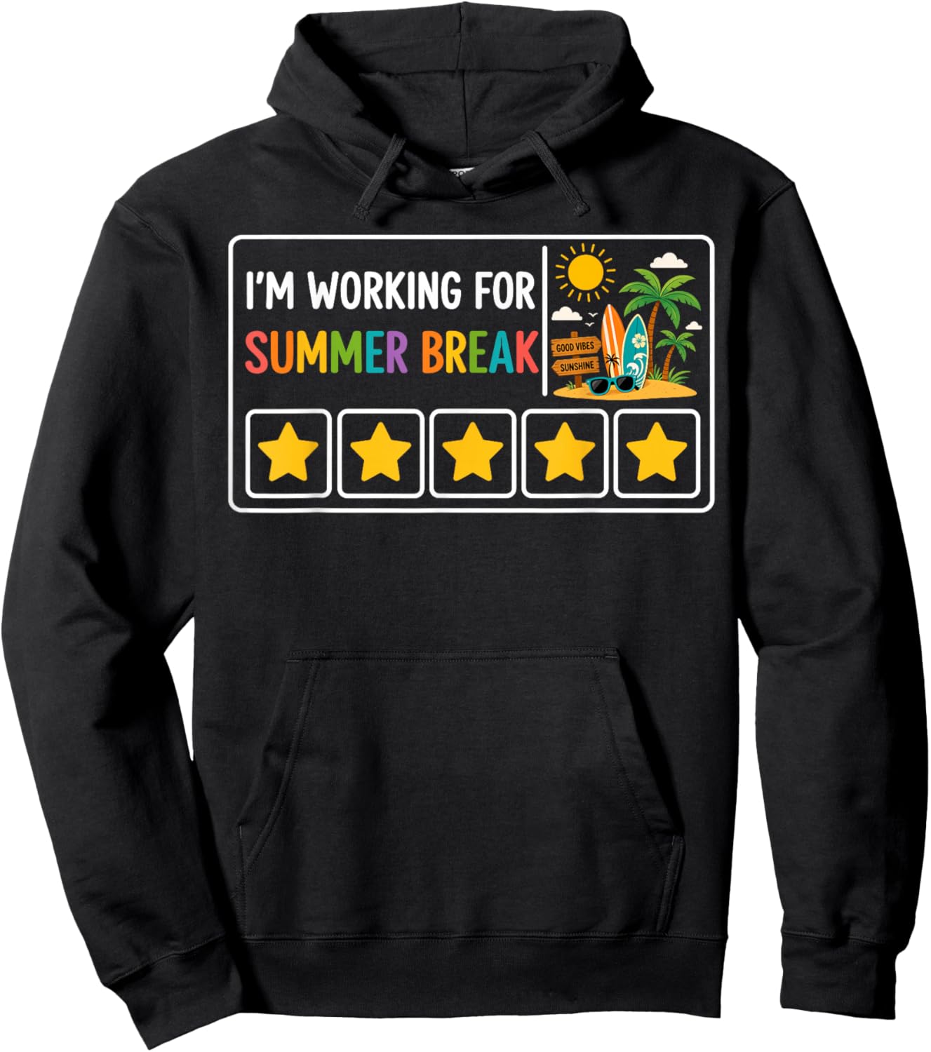 I'm Working for Summer Break Last Day of School Teacher Hoodie - Hoodie | Black