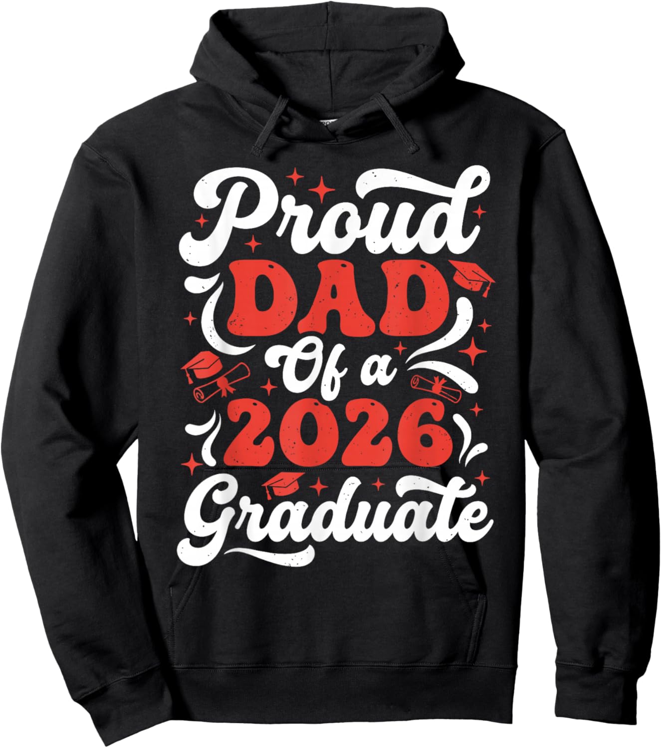 Proud Dad of A 2026 Graduate Class of 2026 Senior Grad Hoodie - Hoodie | Black